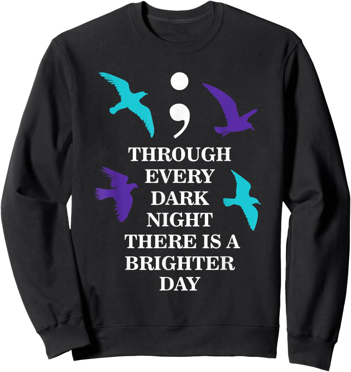 Birds Semicolon Suicide Prevention Awareness Sweatshirt - Sweatshirt | Black