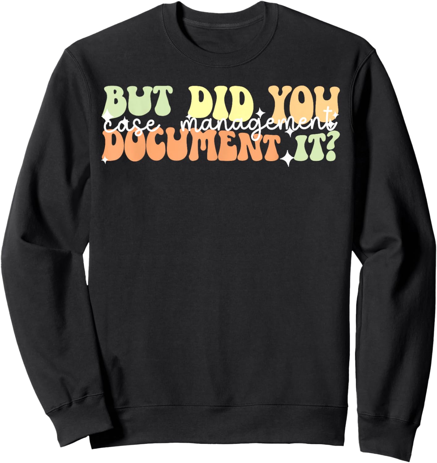 Case Manager Appreciation Case Manager Groovy Sweatshirt - Sweatshirt | Black