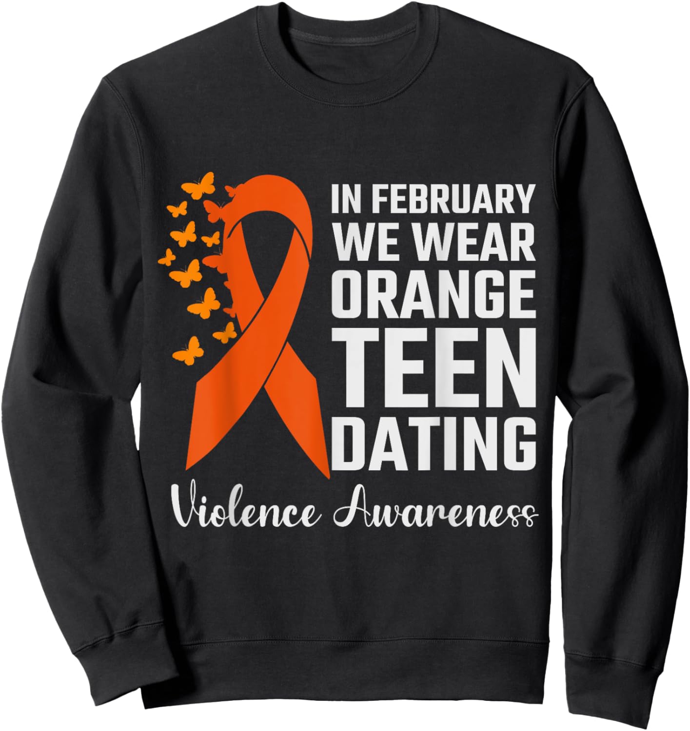 Teen Dating Violence Awareness Orange ribbon teen Sweatshirt - Sweatshirt | Black