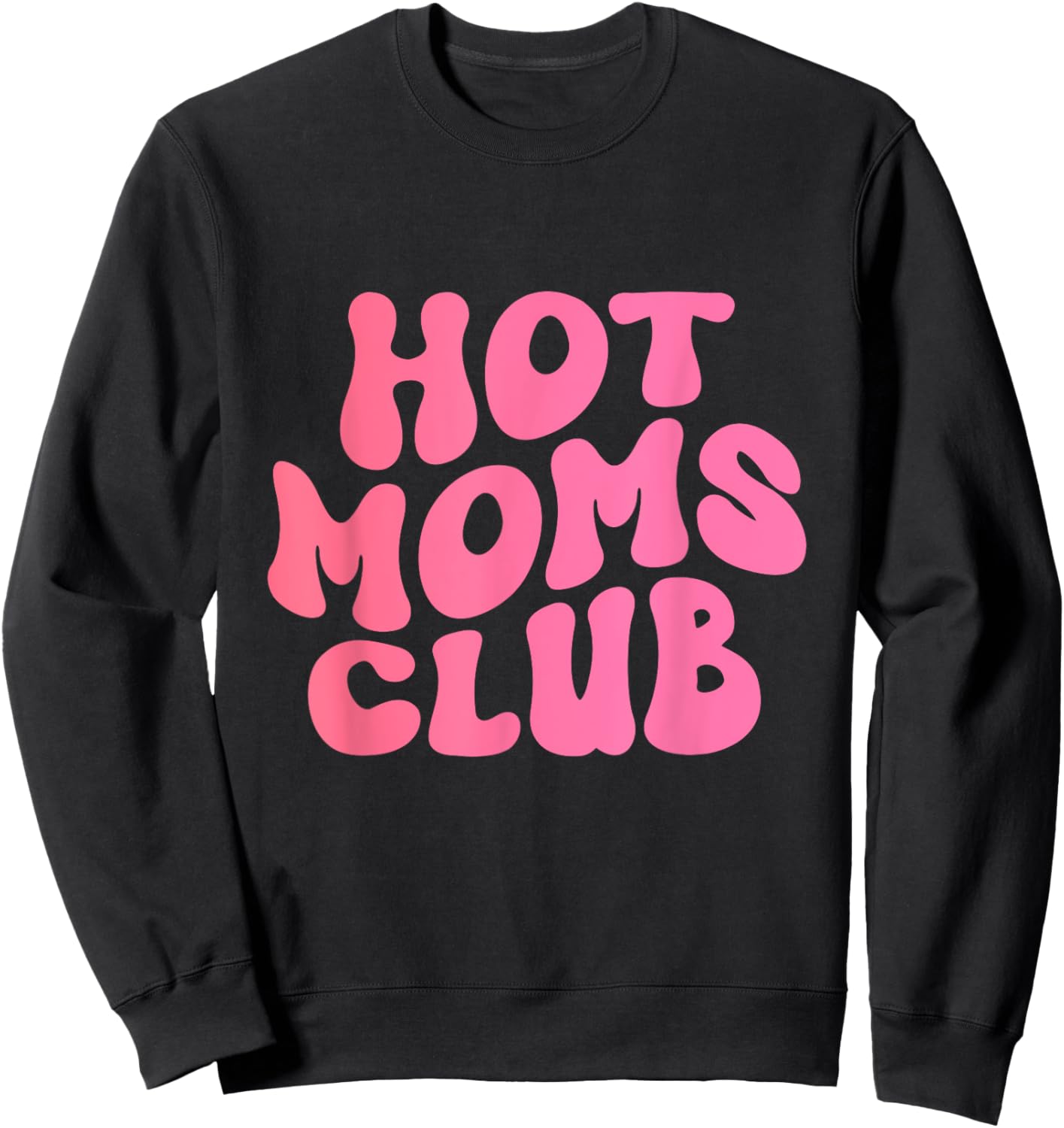 Retro Hot Mom Club Groovy Sweatshirt - Sweatshirt | Black