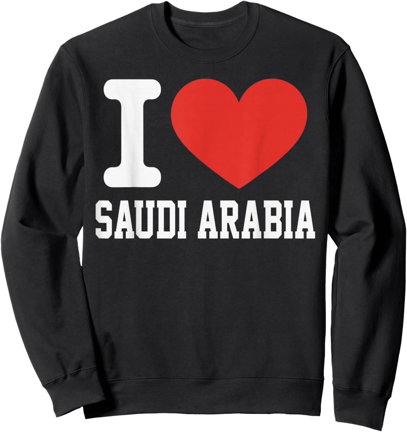 I Love Saudi Arabia Heart Souvenir Lovers Pride Travel Sweatshirt - Sweatshirt | Black