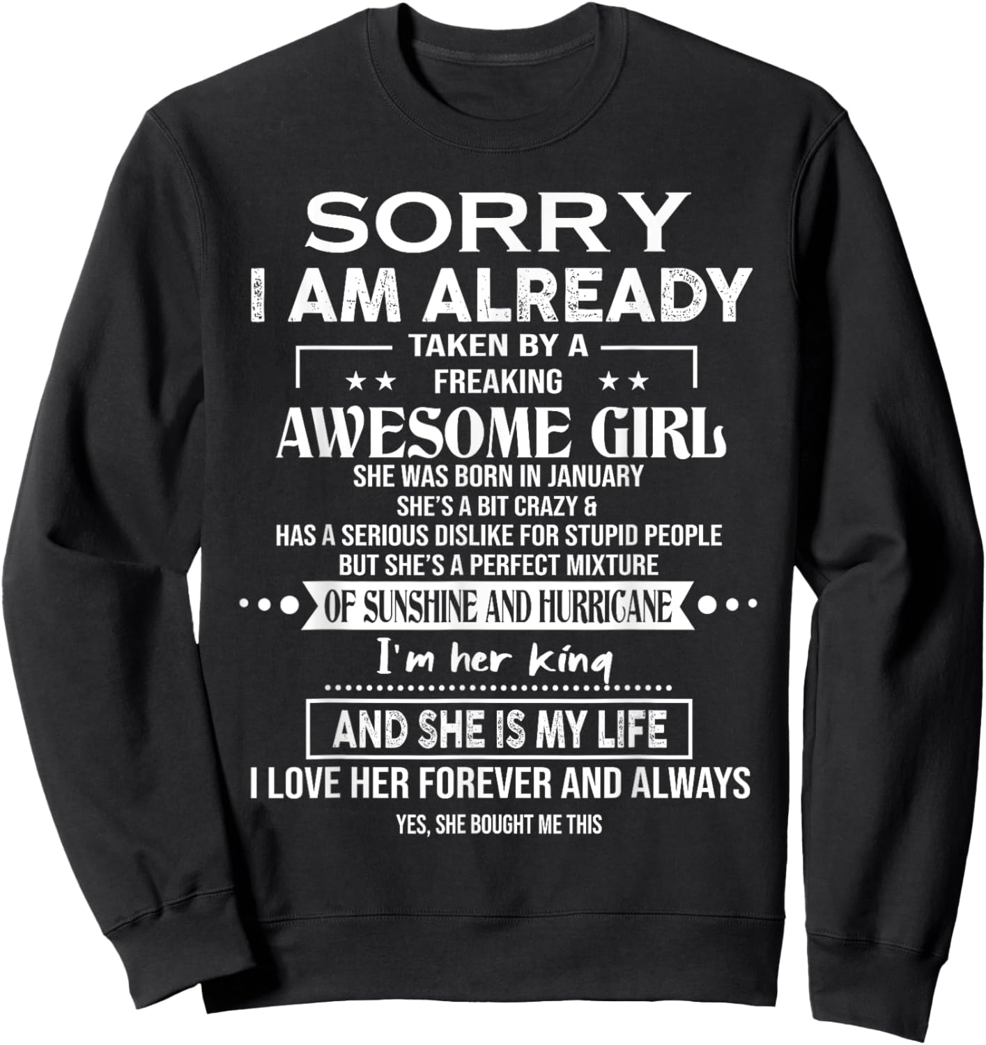 Sorry I Am Already Taken By A Freaking Awesome Girl January Sweatshirt - Sweatshirt | Black