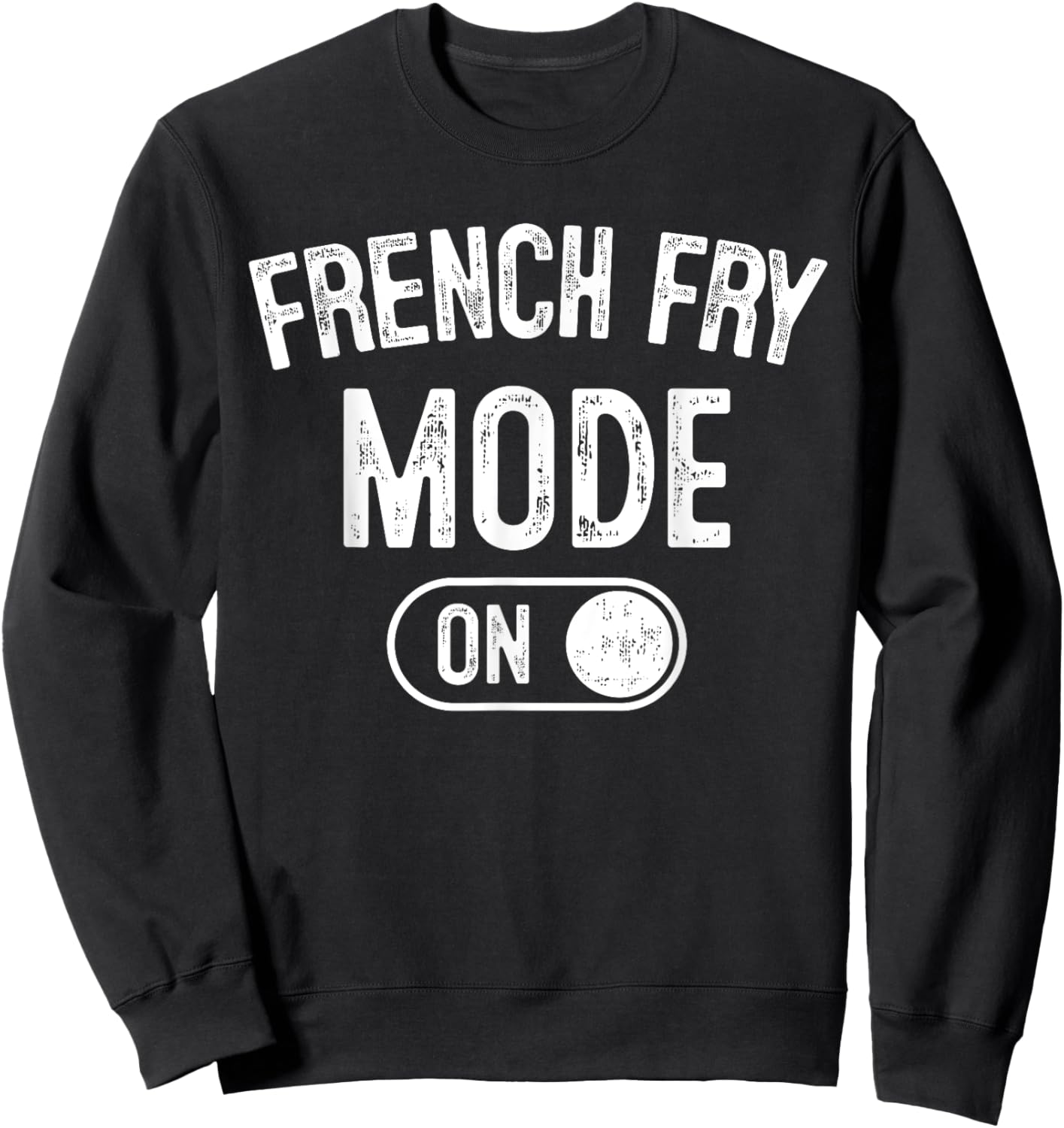 French Fry Mode On Costume Funny Potato Gift Food Worker Sweatshirt - Sweatshirt | Black