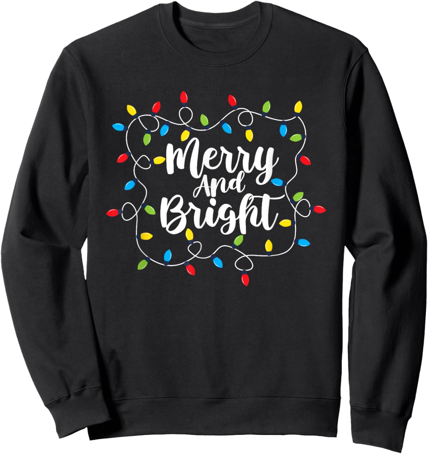 Merry And Bright Santa Christmas Xmas Lights Pajamas Holiday Sweatshirt - Sweatshirt | Black