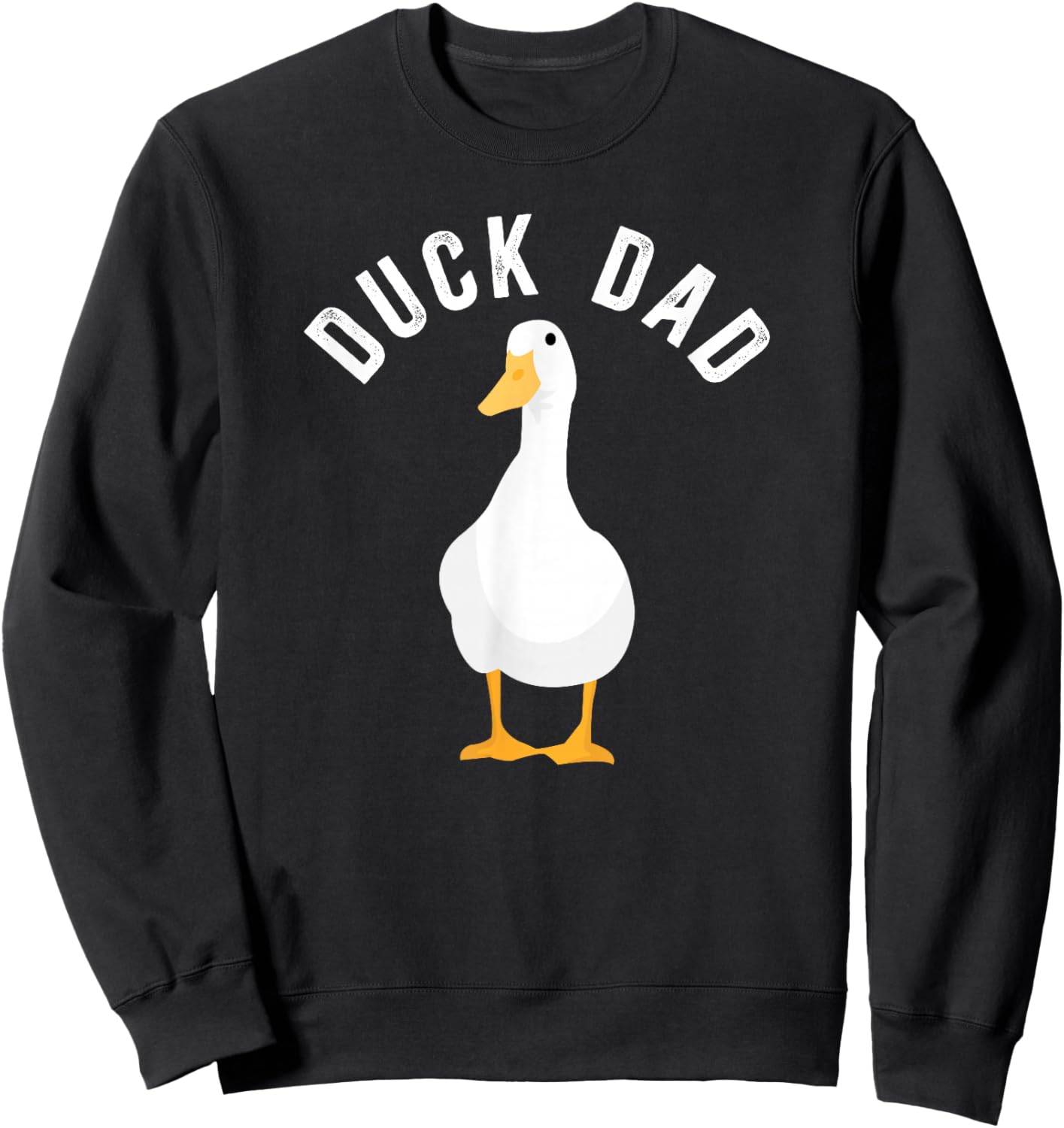 Duck Dad Duck Owner Duck Farmer Duck Lover Duck Father Sweatshirt - Sweatshirt | Black