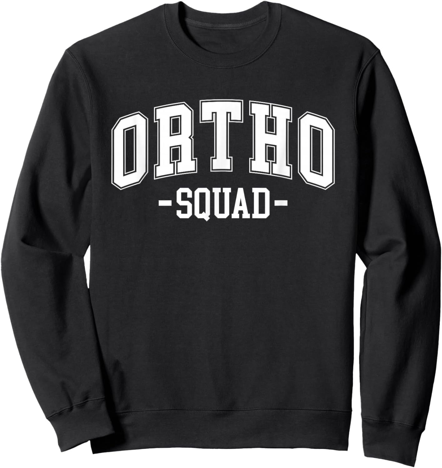 Ortho Squad Orthopedic Surgeon Orthopedist Men Sweatshirt - Sweatshirt | Black