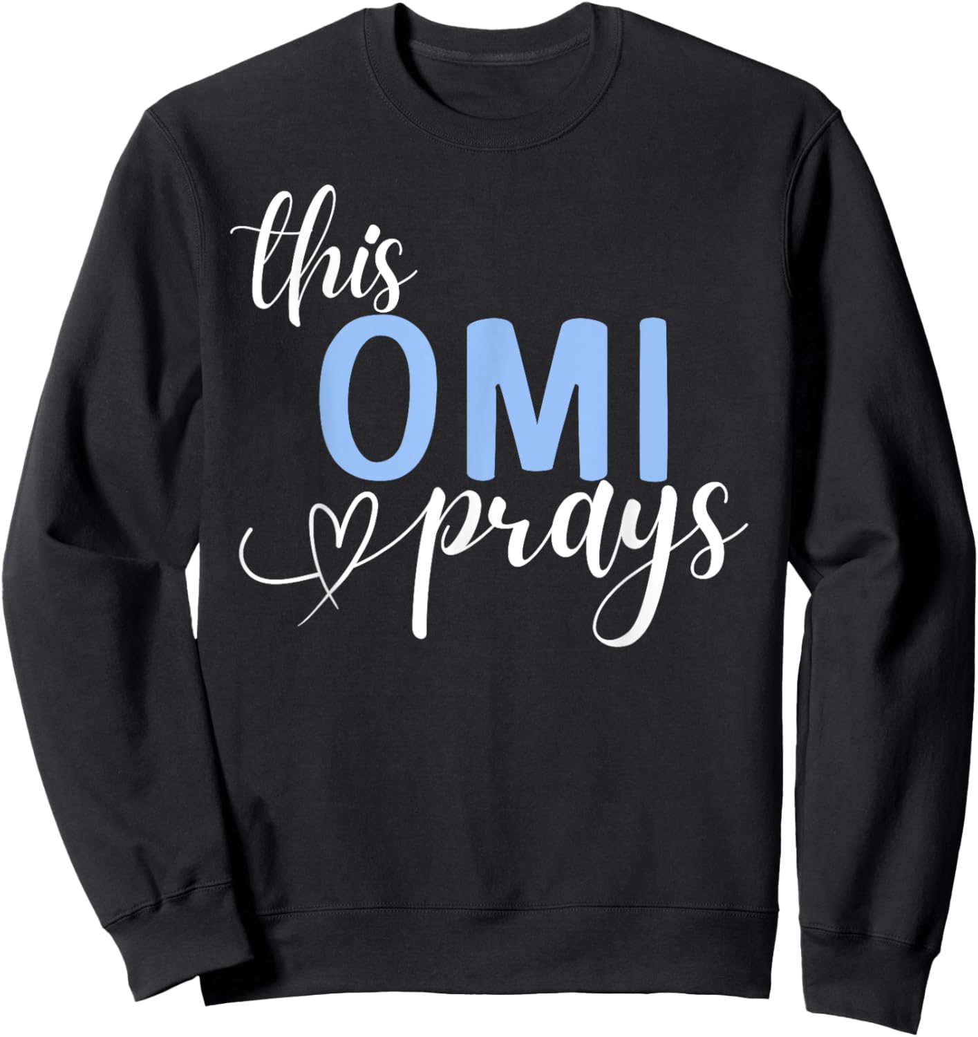 This Omi Prays Perfect Christian Grandma Sweatshirt - Sweatshirt | Black