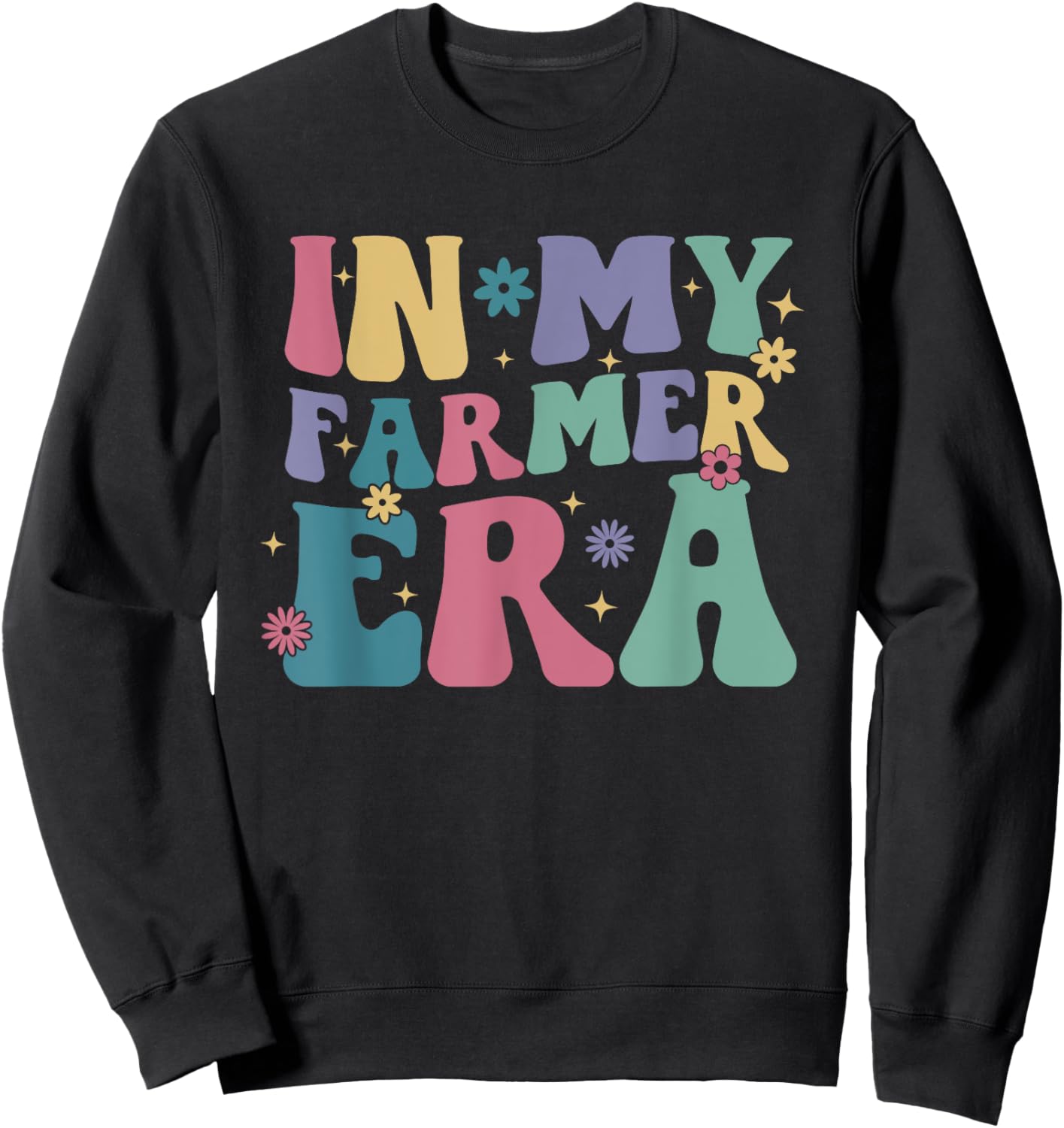Groovy Retro Colorful Floral In My Farmer Era Farming Lover Sweatshirt - Sweatshirt | Black