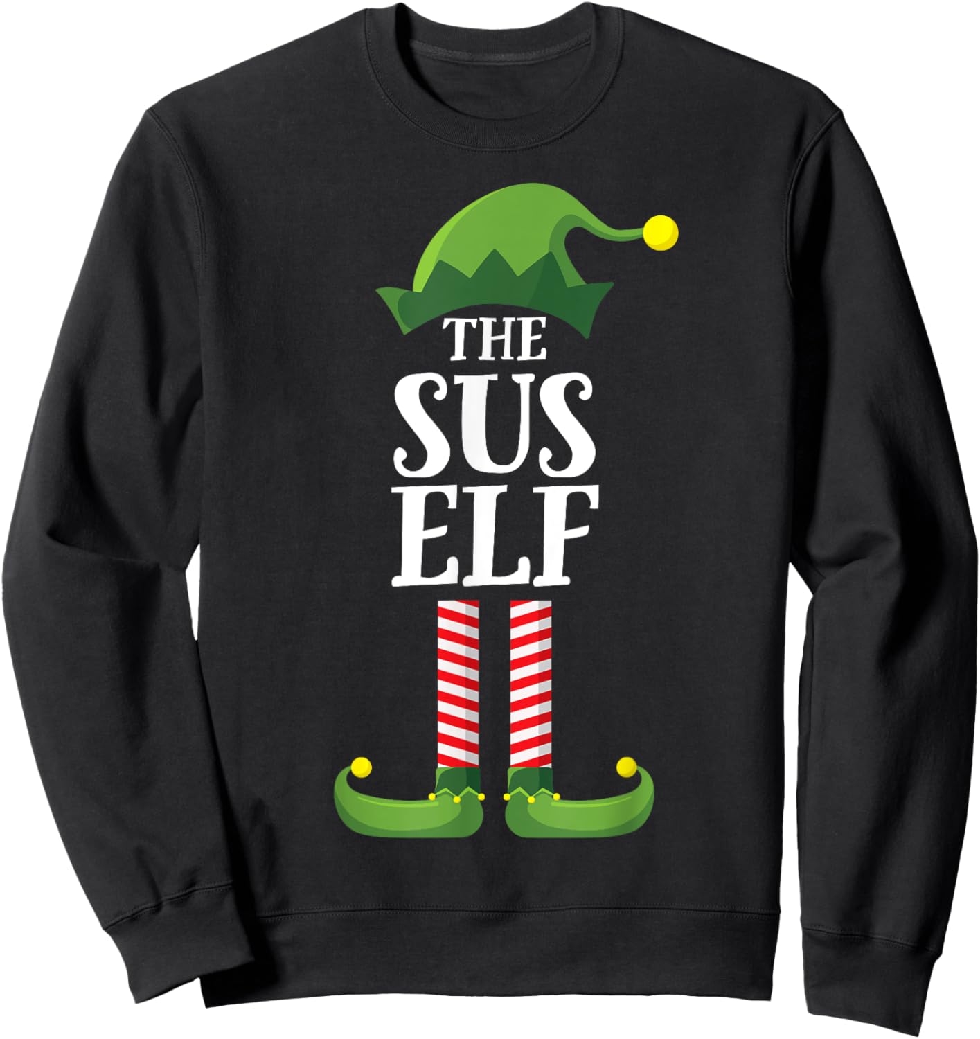 Sus Elf Matching Family Group Funny Christmas Sweatshirt - Sweatshirt | Black