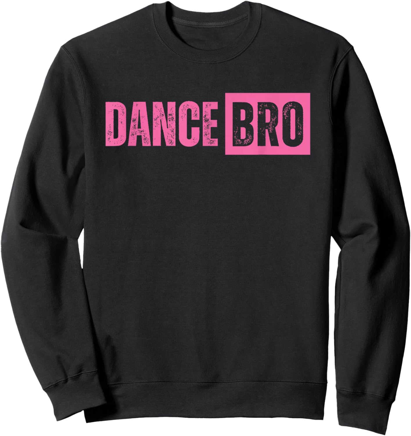 Dance Brother Bro Pink Sweatshirt - Sweatshirt | Black