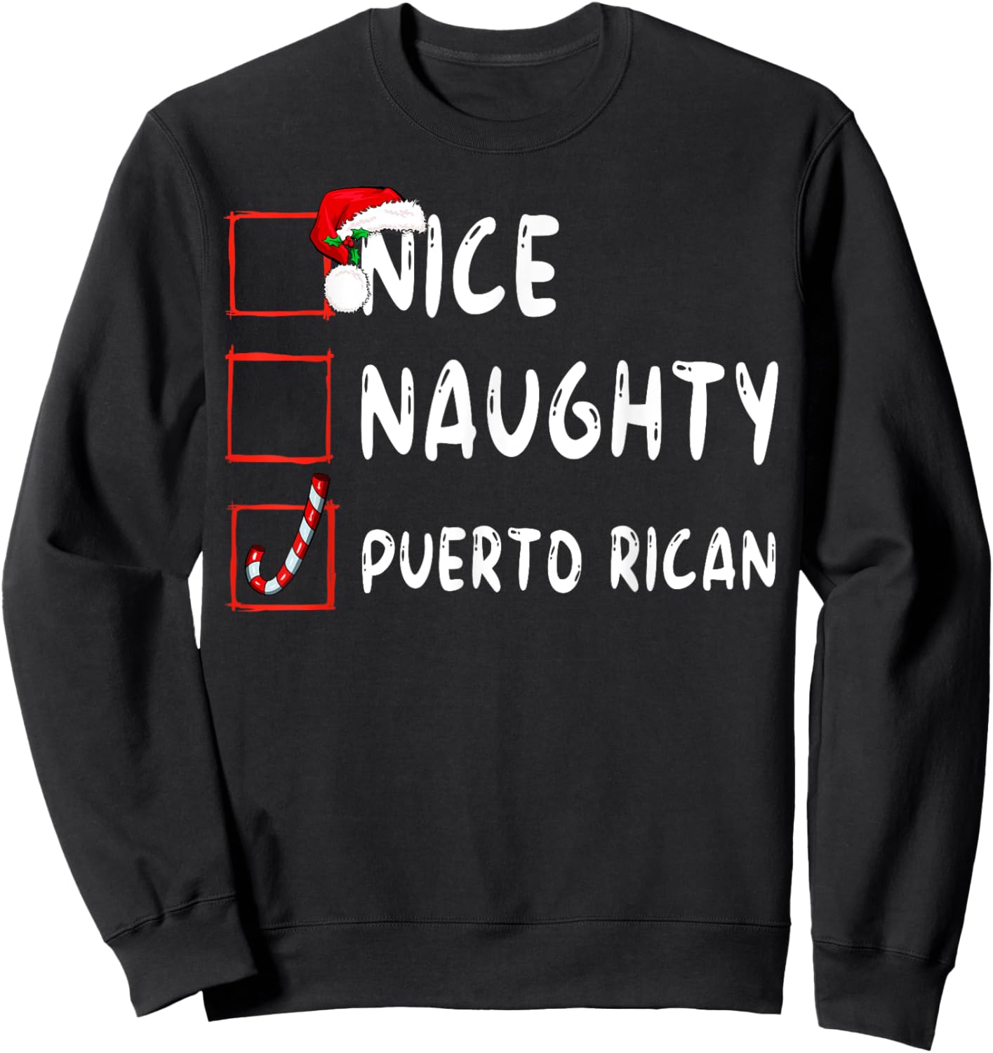 Nice Naughty Funny Christmas Family Matching All Ages Classic Modern Round Collar Short Sleeve Black Small Puerto Rican Christmas Puerto Rico Sweatshirt - Sweatshirt | Black