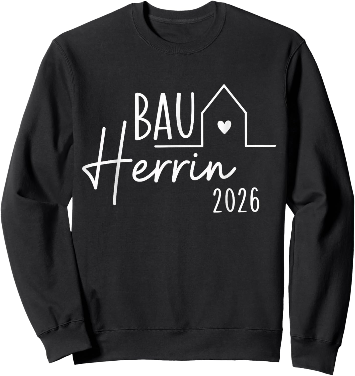 Bauherrin 2026 Hausbau Eigenheim Sweatshirt - Sweatshirt | Black