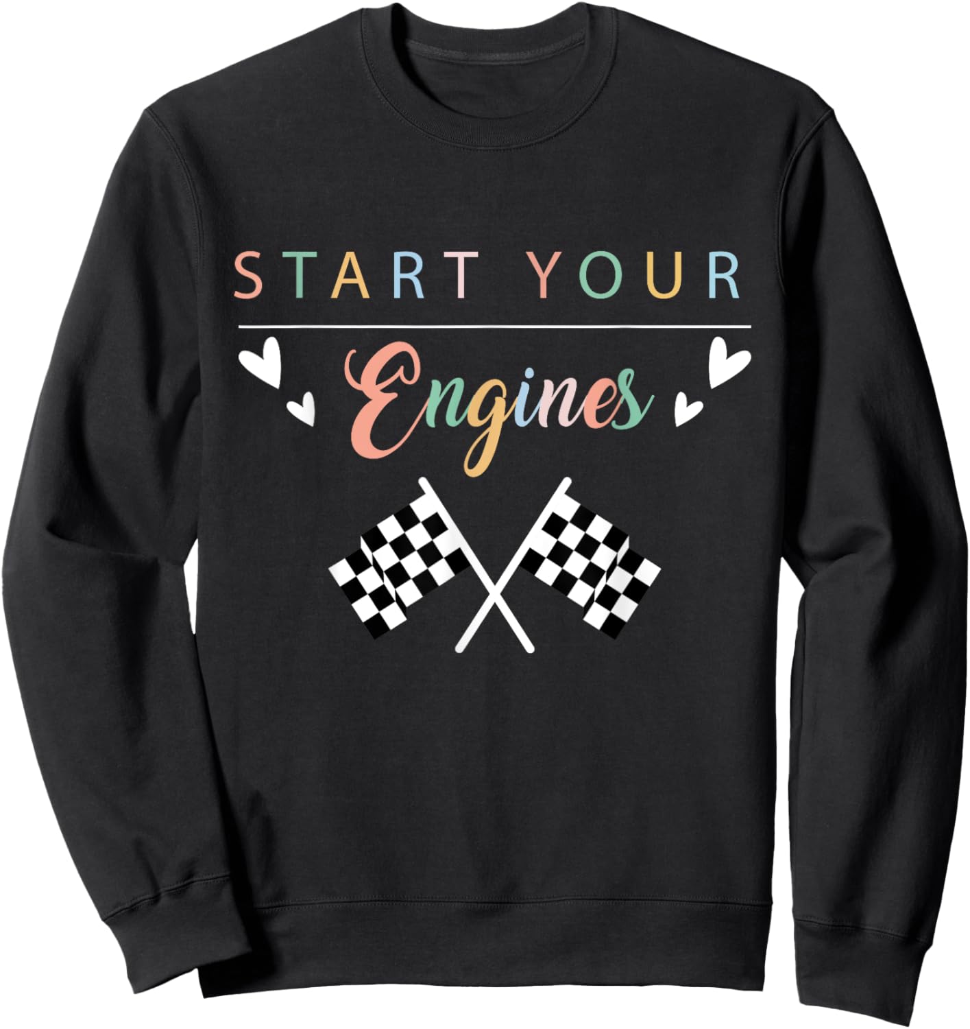 Cute Start Your Engines Checkered Flag Racing Sweatshirt - Sweatshirt | Black
