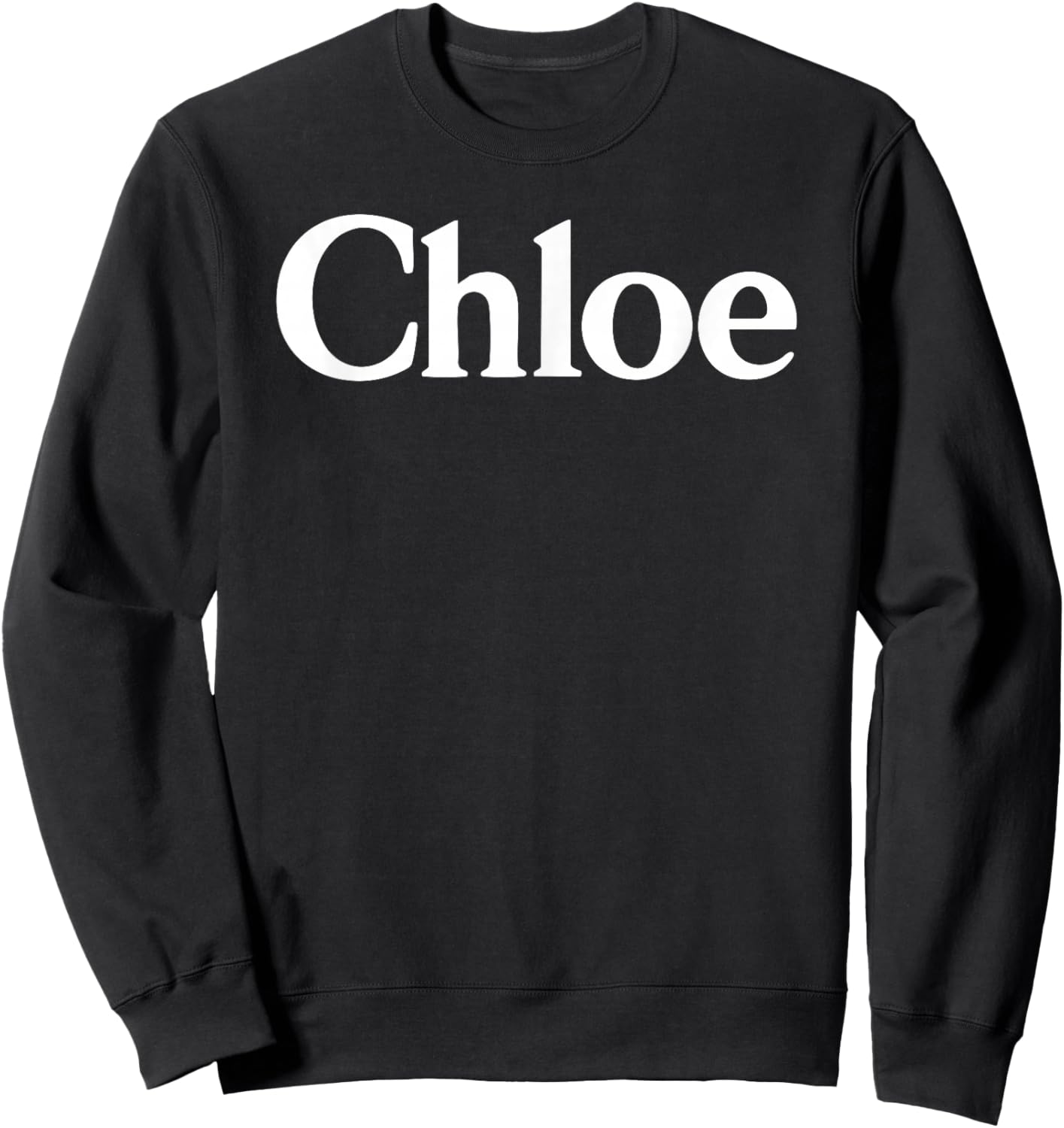 Chloe Name Women Cute Girl Elegant Female Love Handwriting Sweatshirt - Sweatshirt | Black