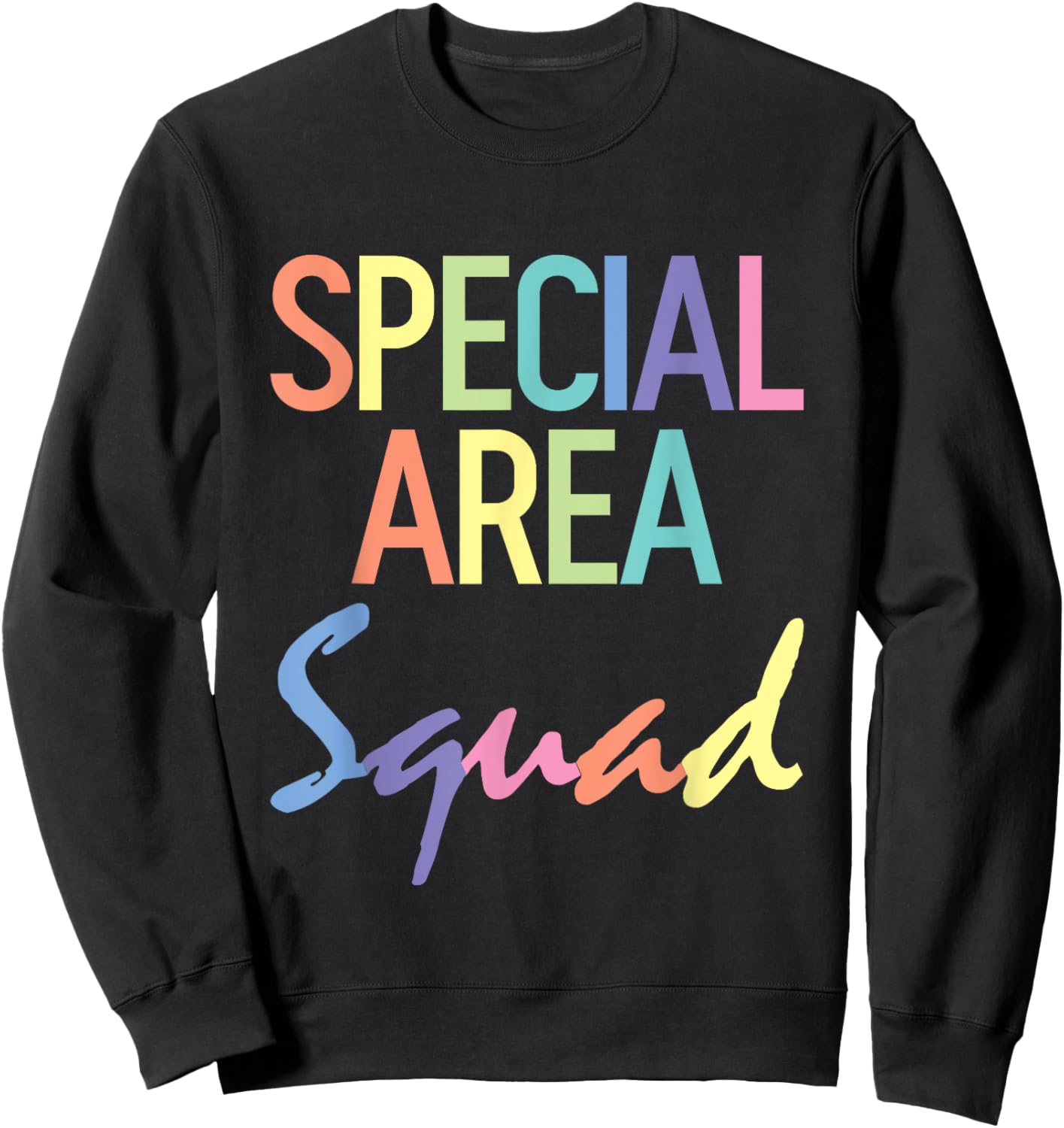 Special Area Squad SPED Teacher Sweatshirt - Sweatshirt | Black