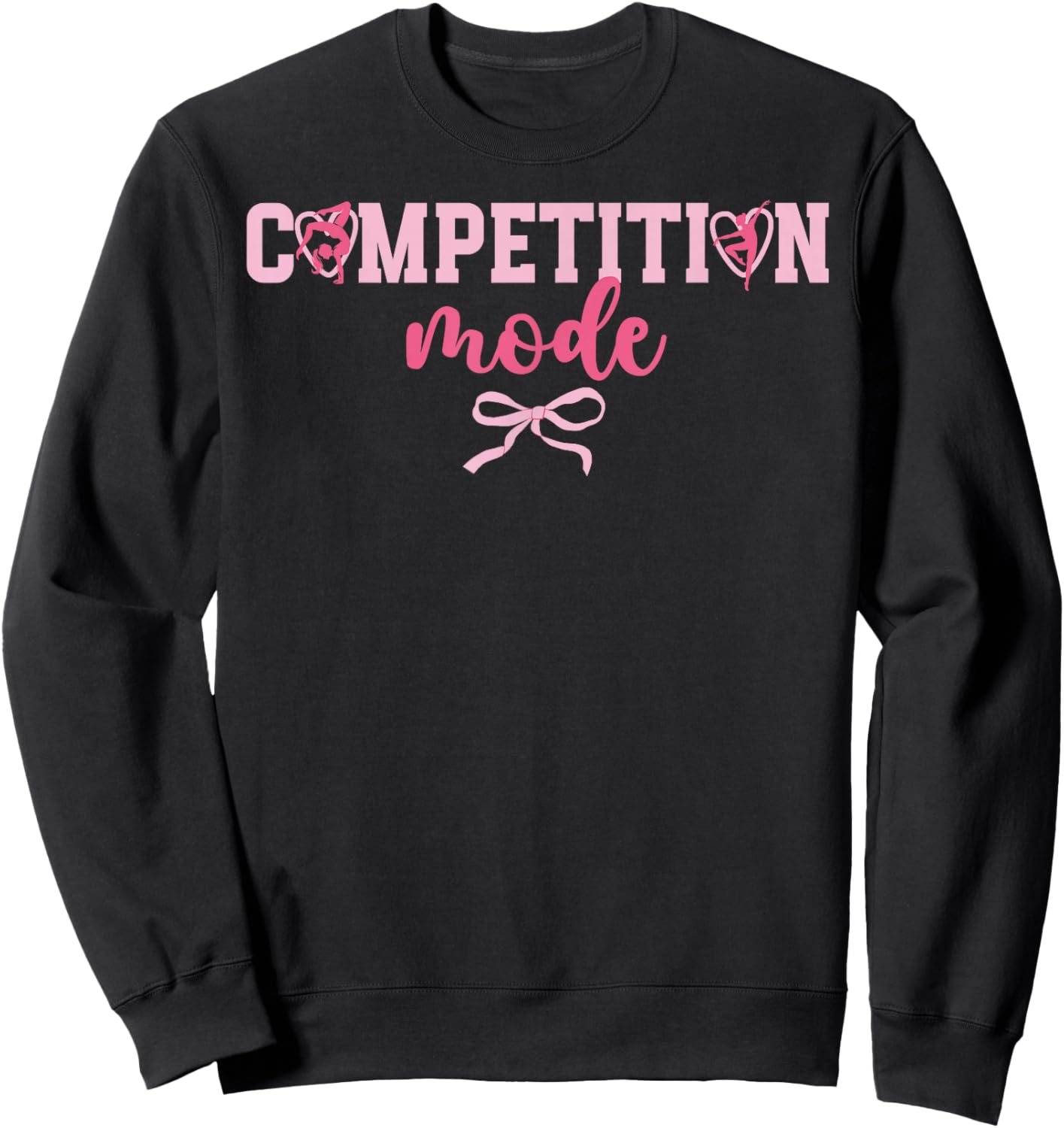 Competition Mode Dance Comp Day Dancing Competition Day Sweatshirt - Sweatshirt | Black