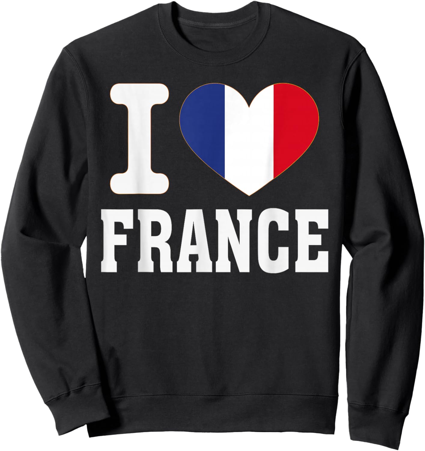 I Love France Heart Souvenir Lovers Pride Travel Sweatshirt - Sweatshirt | Black