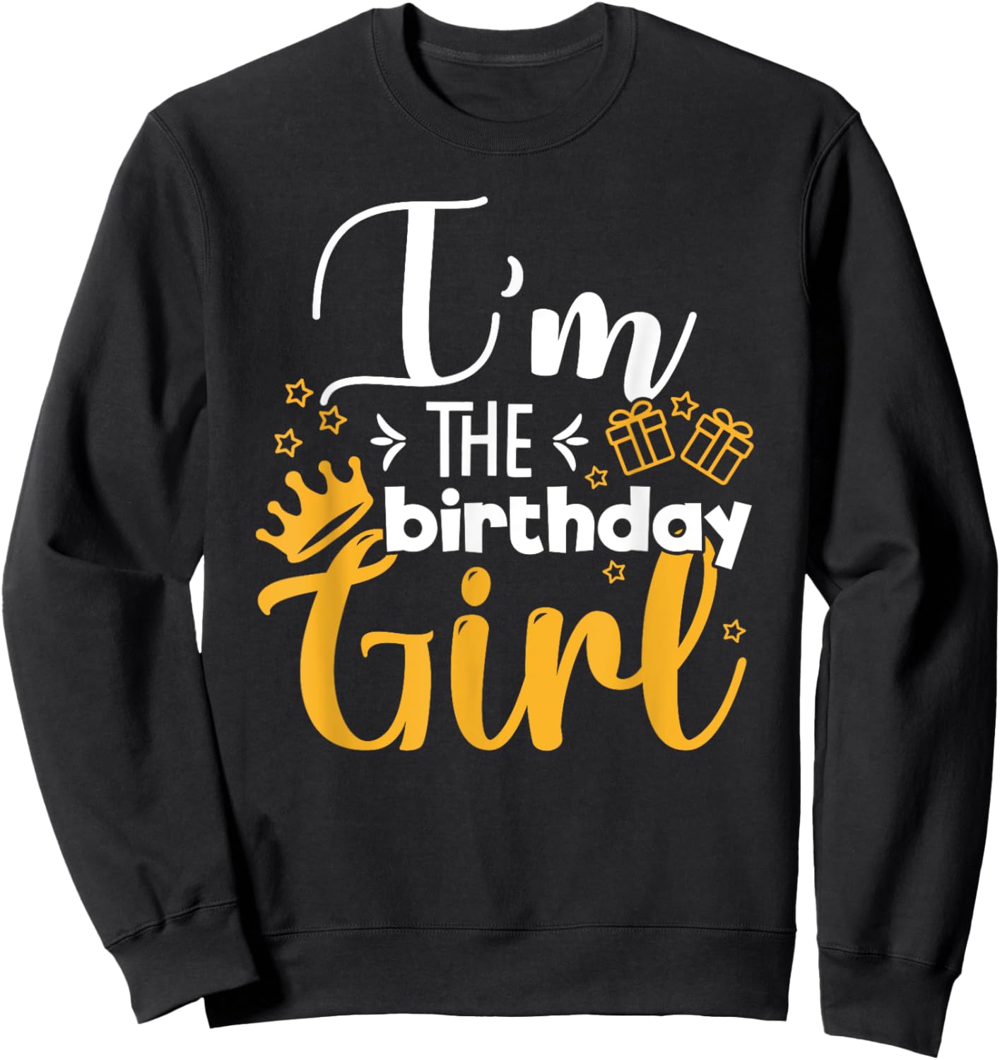 I'm Of The Birthday Girl Funny Party Crew Group Friends Sweatshirt - Sweatshirt | Black