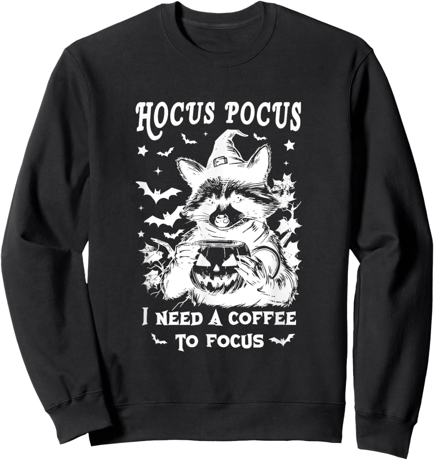 Hocus Pocus I Need To Focus Raccoon Halloween Witch Raccoon Sweatshirt - Sweatshirt | Black