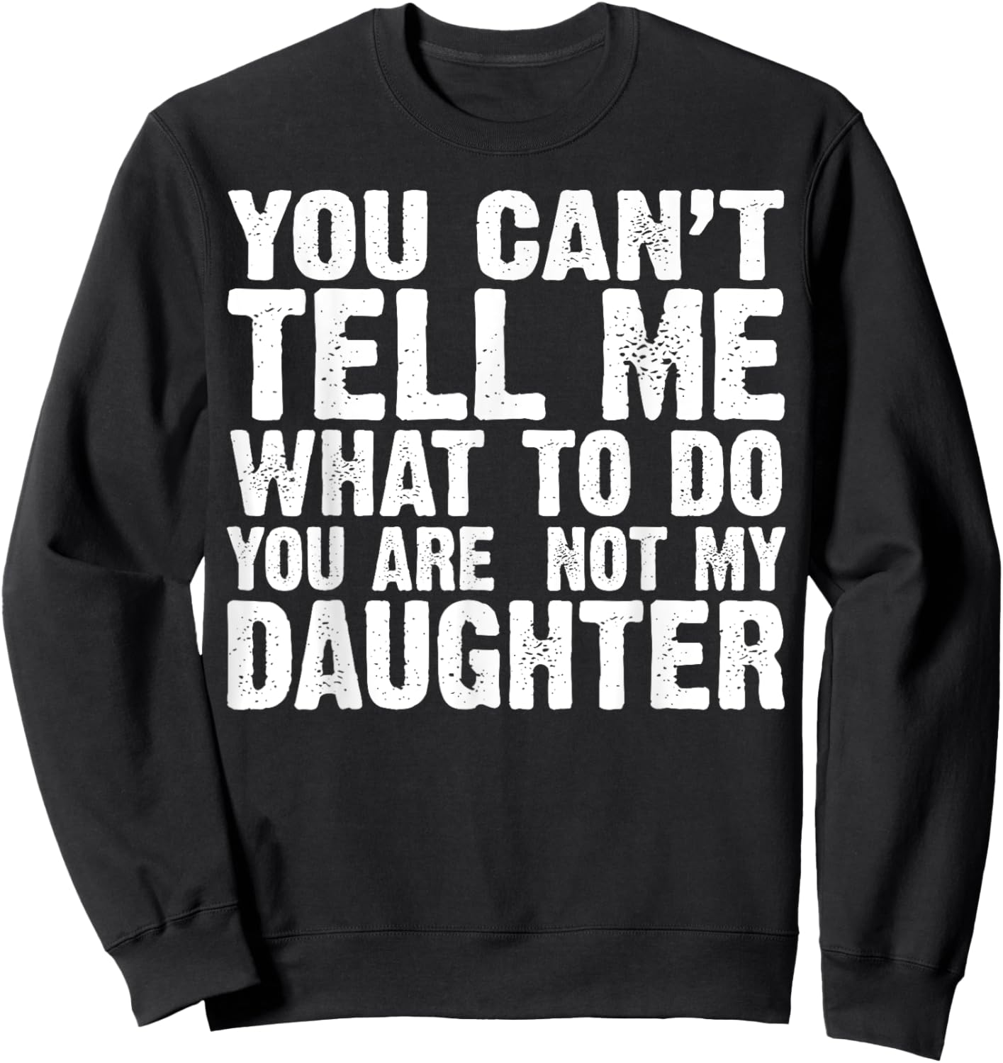 Funny Dad Design For Father Daddy Papa Men From Daughter Dad Sweatshirt - Sweatshirt | Black
