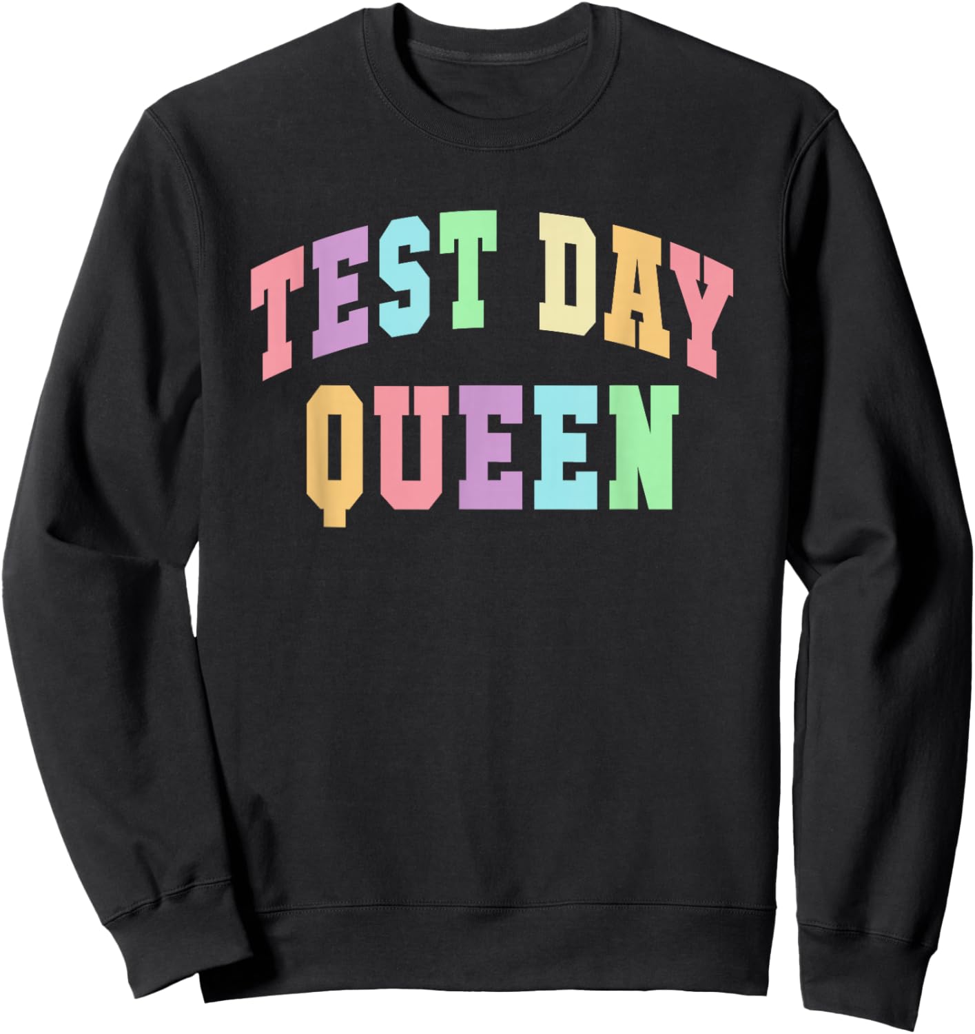 Kawaii TEST DAY QUEEN Testing Mode On Teacher Math ELA Crew Sweatshirt - Sweatshirt | Black