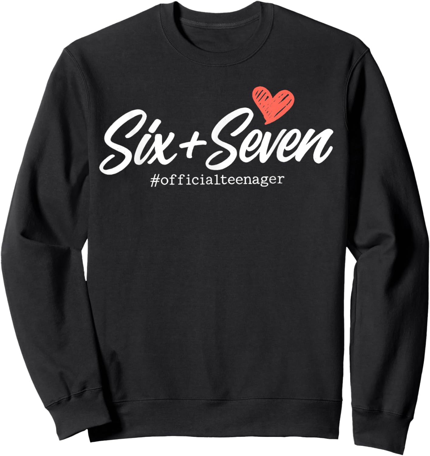 Cute Six Seven 13th Birthday Official Teenager Girl 6 7 Meme Sweatshirt - Sweatshirt | Black