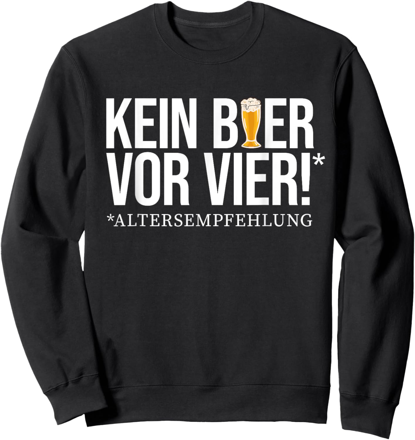 No beer before four! - Age recommendation. Delicious beer beer Sweatshirt - Sweatshirt | Black