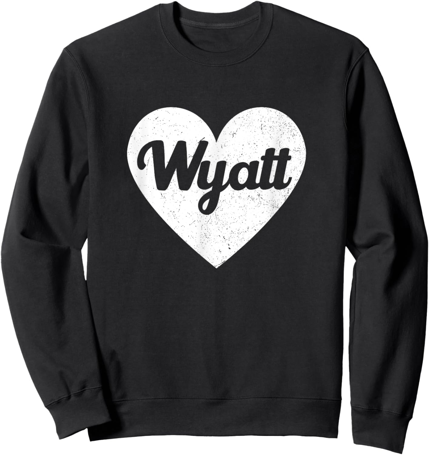 I Heart Wyatt Favorite First Name Heart Love Wyatt Sweatshirt - Sweatshirt | Black