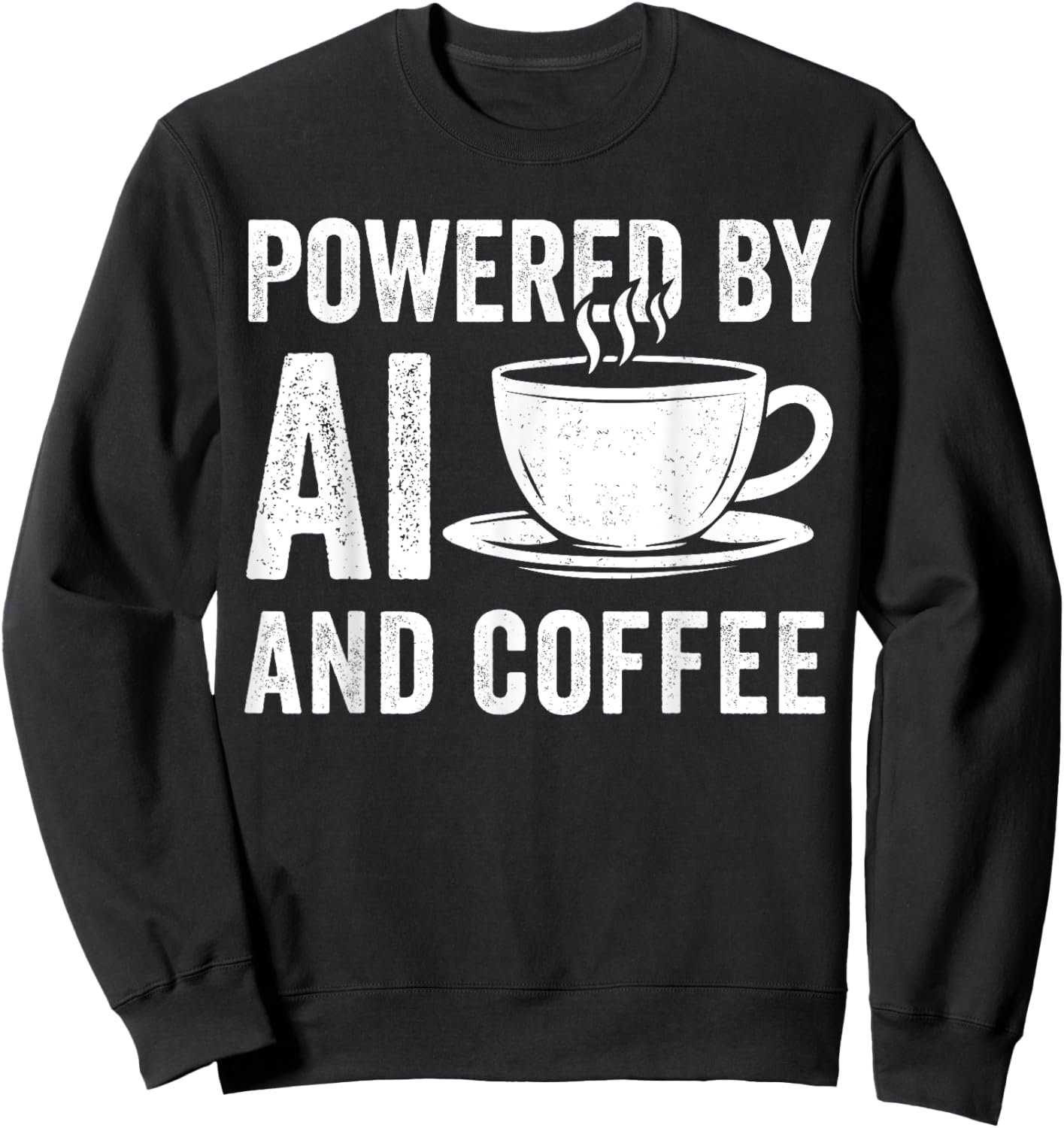 Powered By AI And Coffee Sweatshirt - Sweatshirt | Black