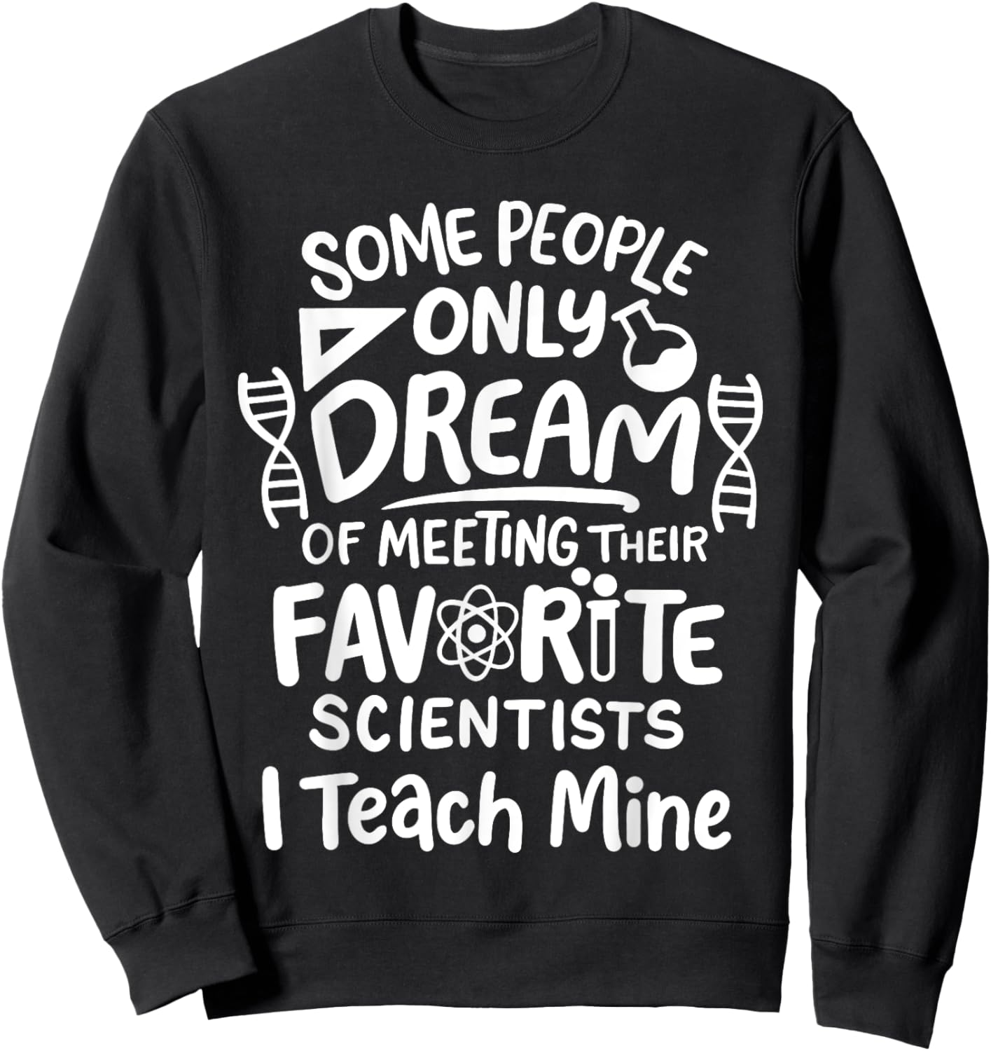Science Teacher Men Women Girls Kids Sweatshirt - Sweatshirt | Black