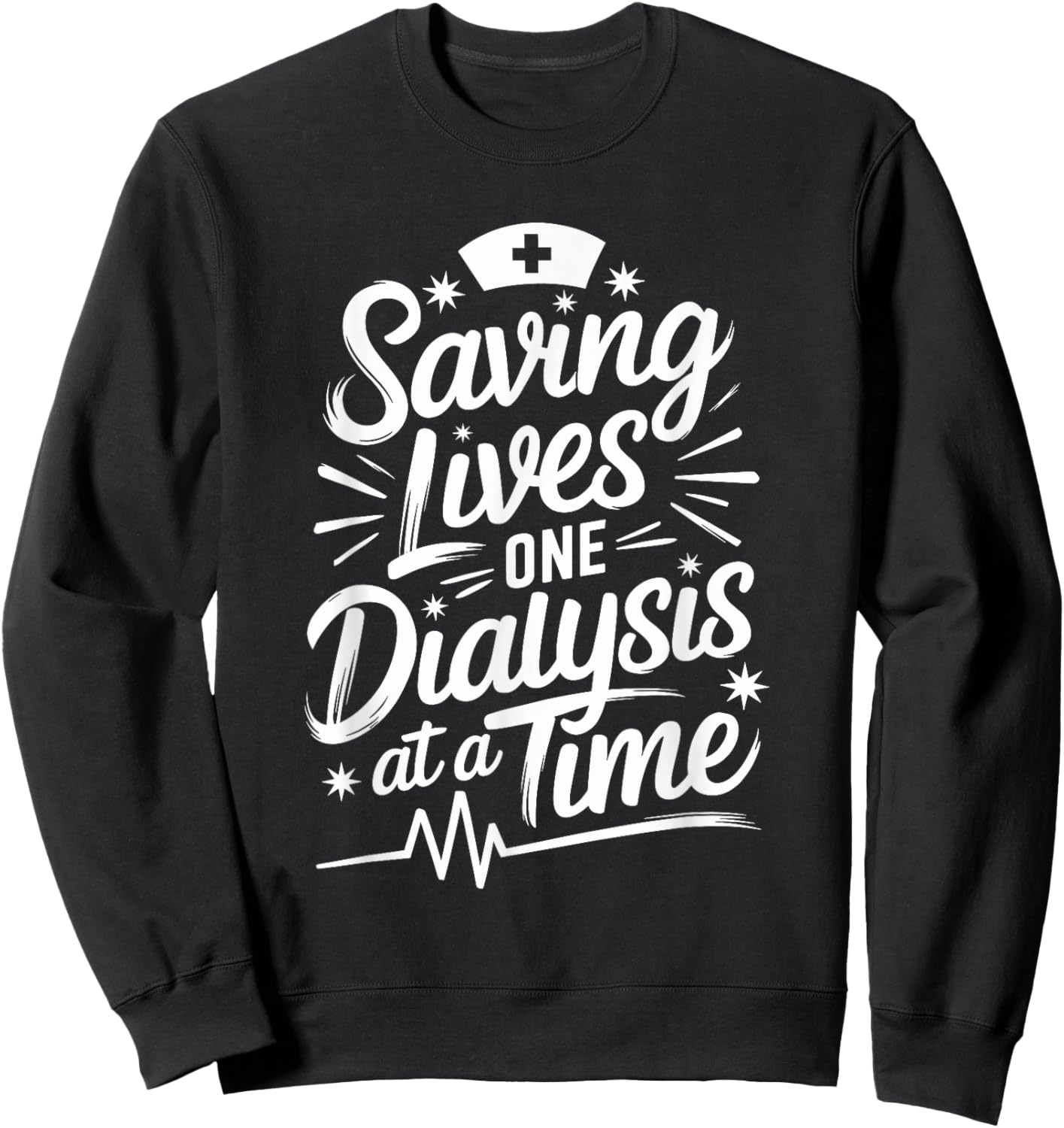 Dialysis Technician Kidney Nurse Quote for Dialysis Tech Sweatshirt - Sweatshirt | Black