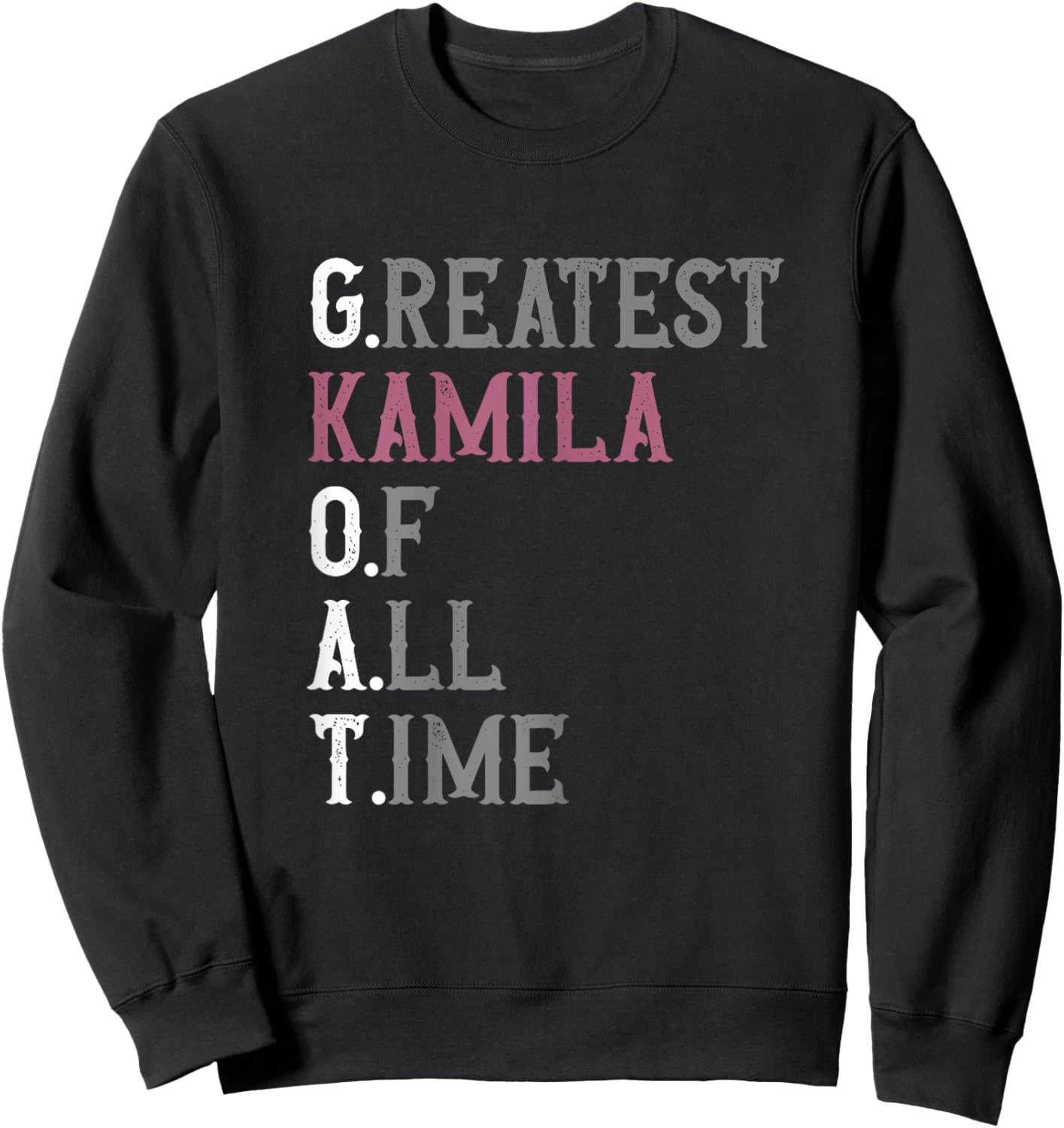 Greatest Kamila of all time | GOAT | Kamila Sweatshirt - Sweatshirt | Black