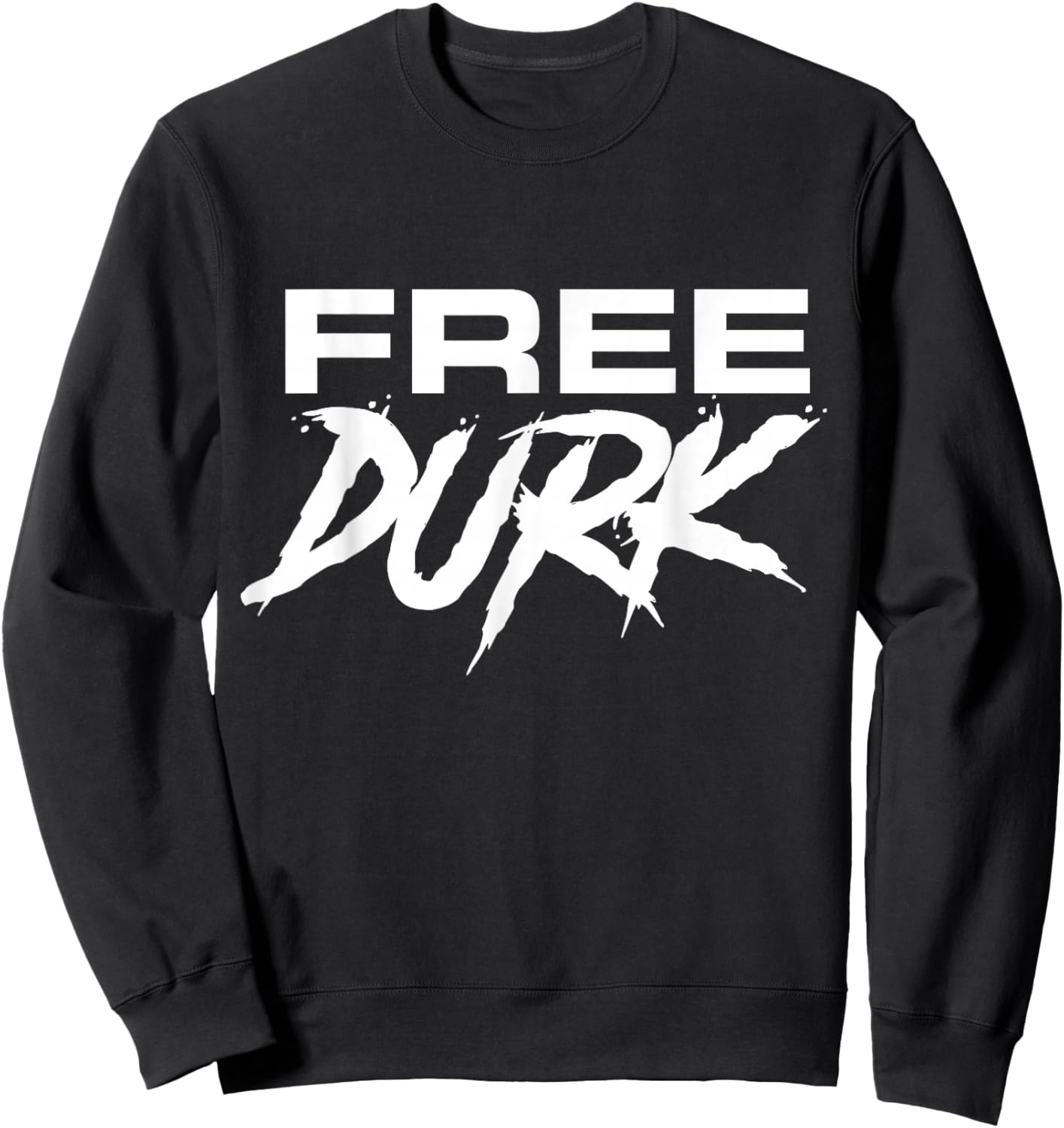 Free Durk, Free Durkio, Free Durk Shirt, Free Durkio Sweatshirt - Sweatshirt | Black