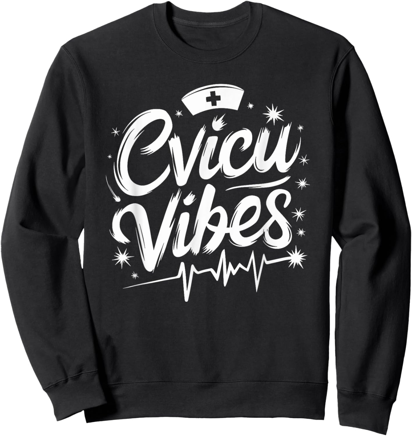 CVICU Nursing Cvicu Vibes, CVICU Nurse Cardiac Nurse Sweatshirt - Sweatshirt | Black