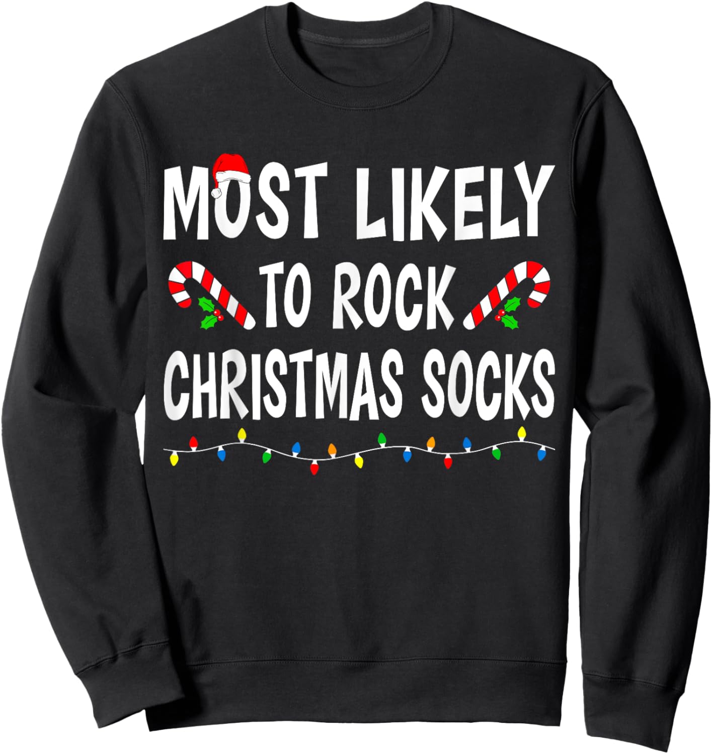 Most Likely To Rock Christmas Socks Match Family Funny Xmas Sweatshirt - Sweatshirt | Black