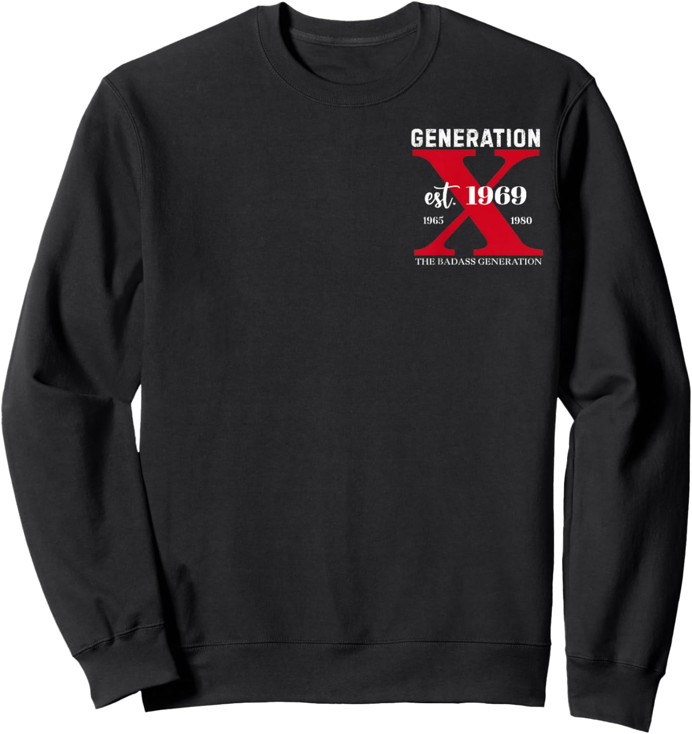 (2 Sided) GEN X EST 1969 The Badass Generation Before All Sweatshirt - Sweatshirt | Black