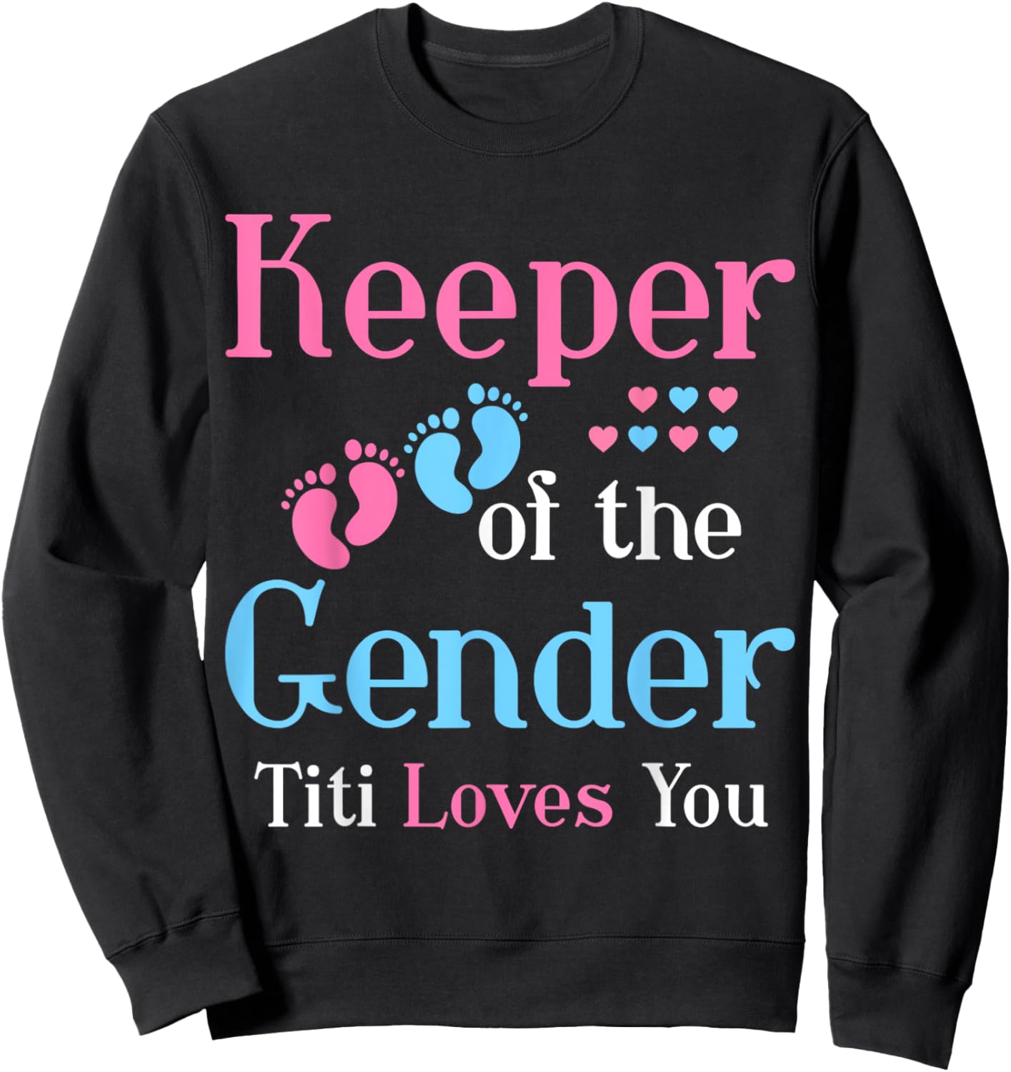 Keeper of the Gender Titi Loves You Gender Reveal party Sweatshirt - Sweatshirt | Black