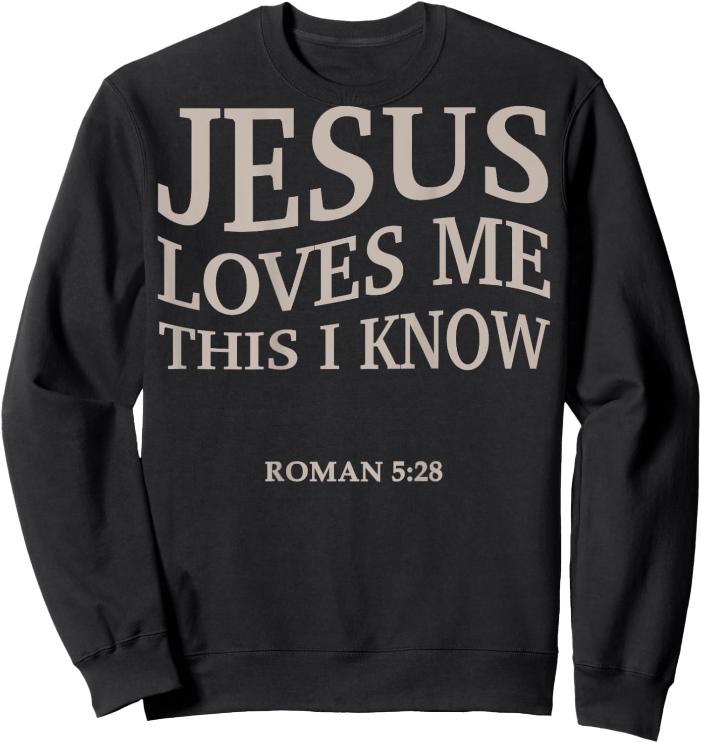 Men Jesus Love Me This I Know Christian Girl Boy Toddler God Sweatshirt - Sweatshirt | Black