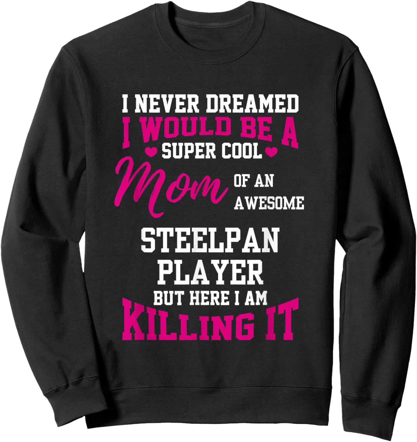 Super Awesome Mom of a cool Steelpan player Player Sweatshirt - Sweatshirt | Black