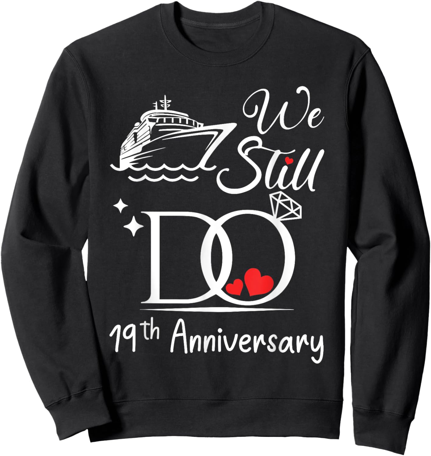 We Still Do 19th Marriage Wedding Anniversary Cruise Couple Sweatshirt - Sweatshirt | Black