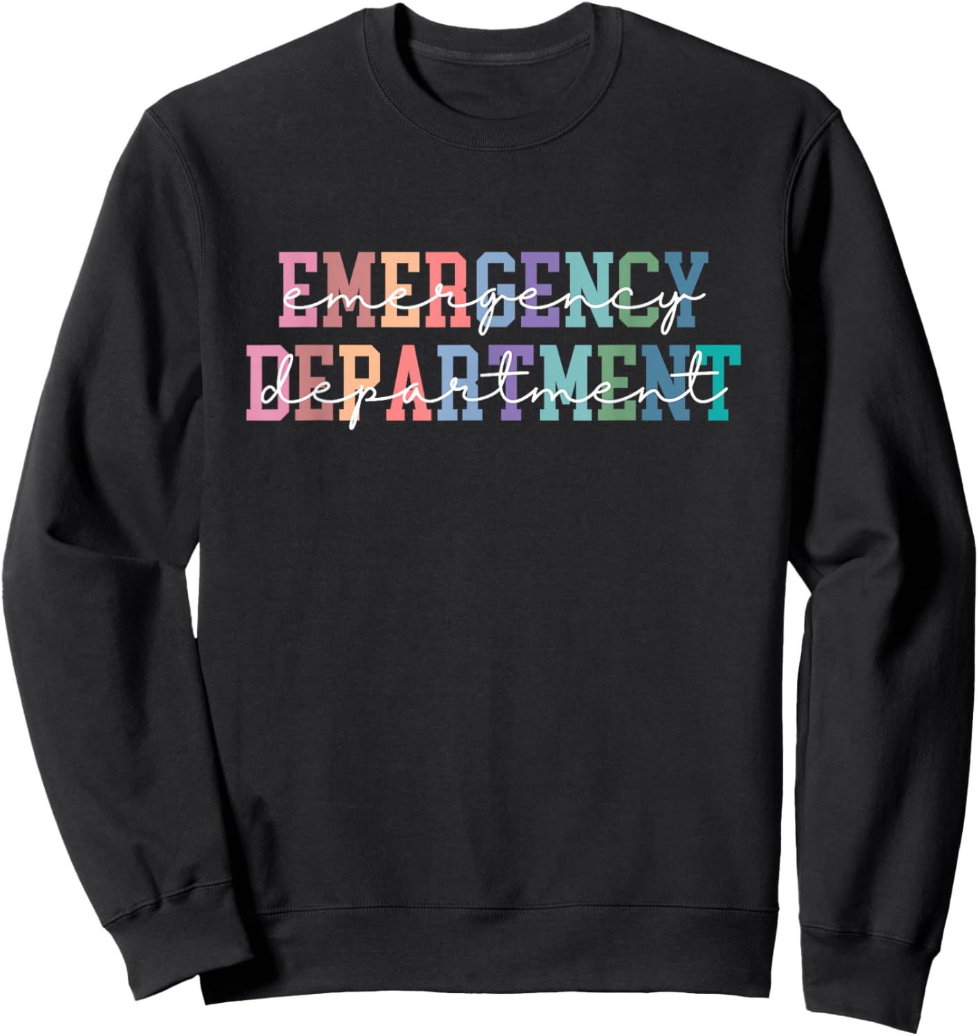 Emergency Department Emergency Room Healthcare Nurse Sweatshirt - Sweatshirt | Black