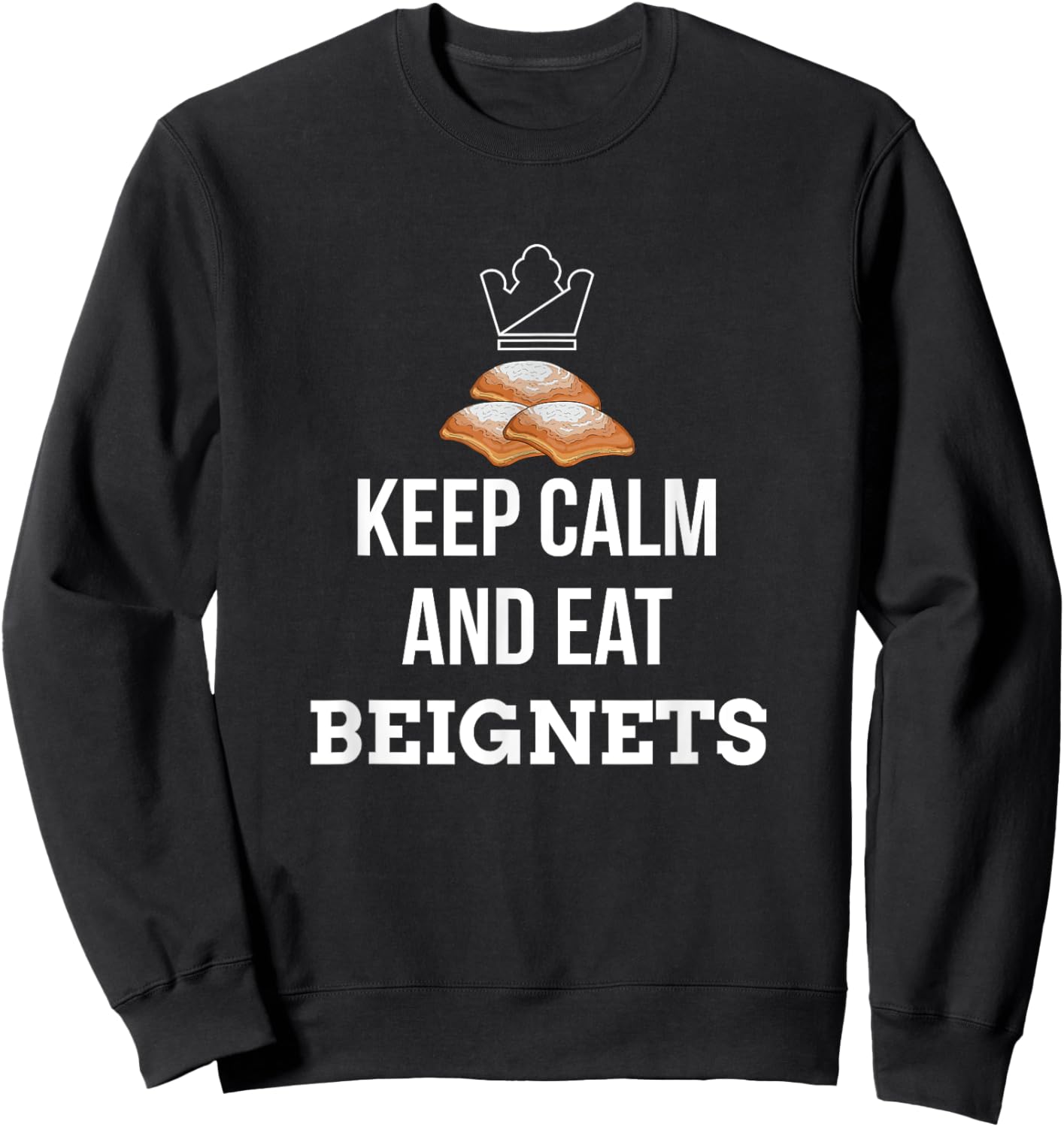 French Donut Breakfast Pastry Lover New Orleans Food Beignet Sweatshirt - Sweatshirt | Black
