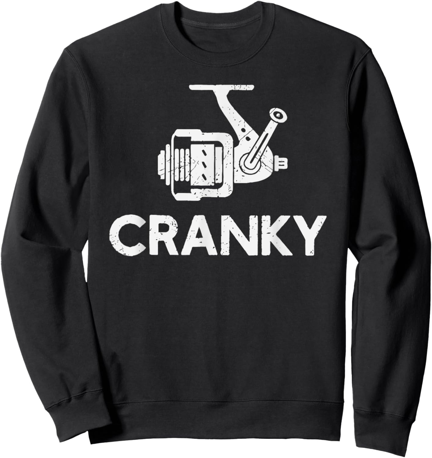 Funny Cranky Fishing Reel Pun for Fishermen Sweatshirt - Sweatshirt | Black