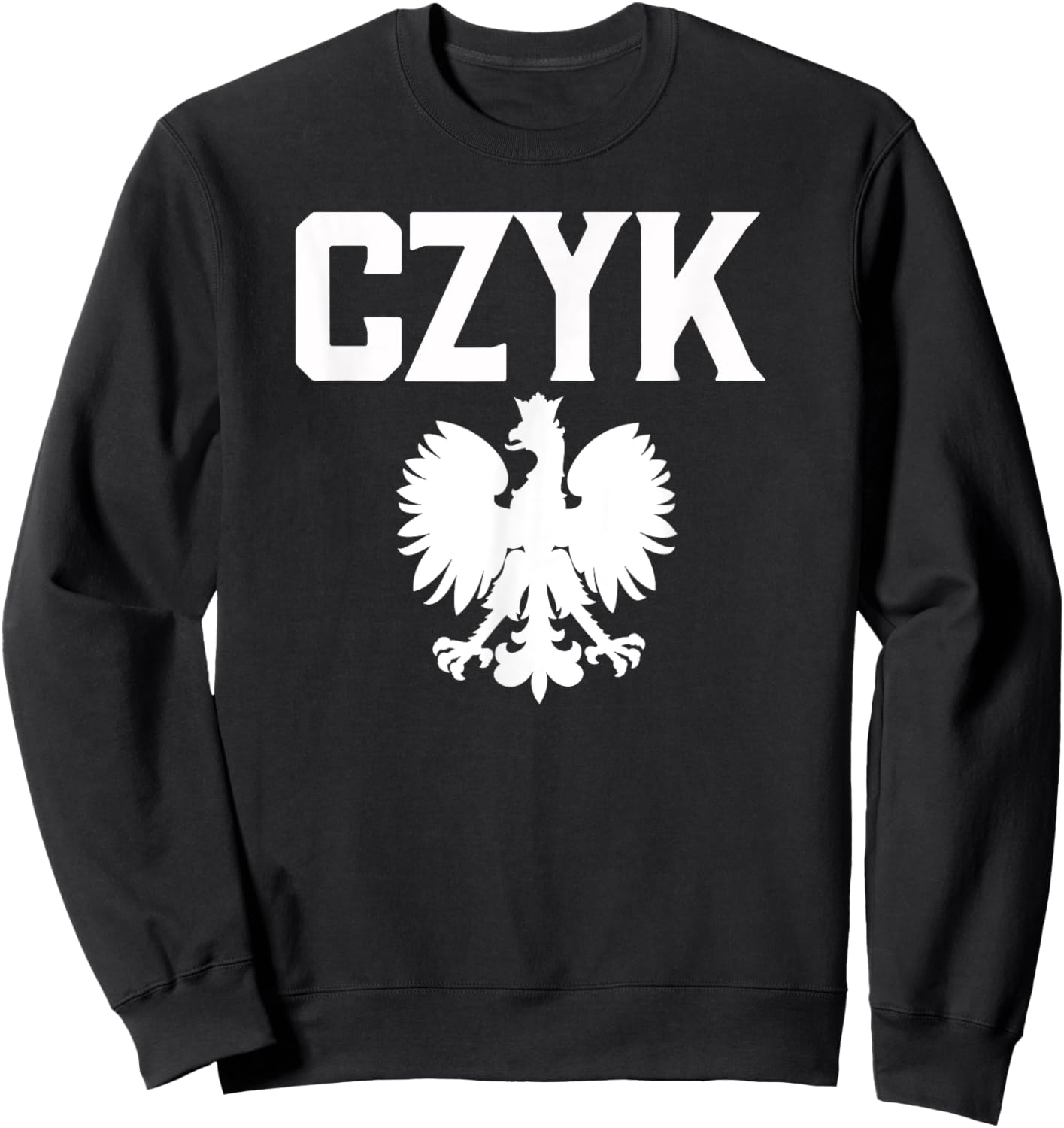 CZYK Polish American Heritage Polish Eagle Dyngus Day Sweatshirt - Sweatshirt | Black
