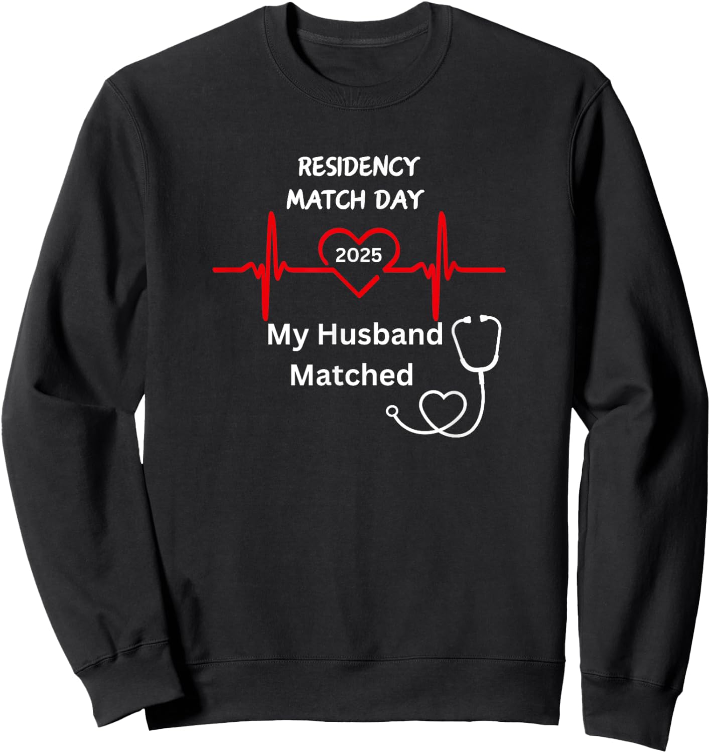 2025 Medical Residency Match Day My husband matched Sweatshirt - Sweatshirt | Black