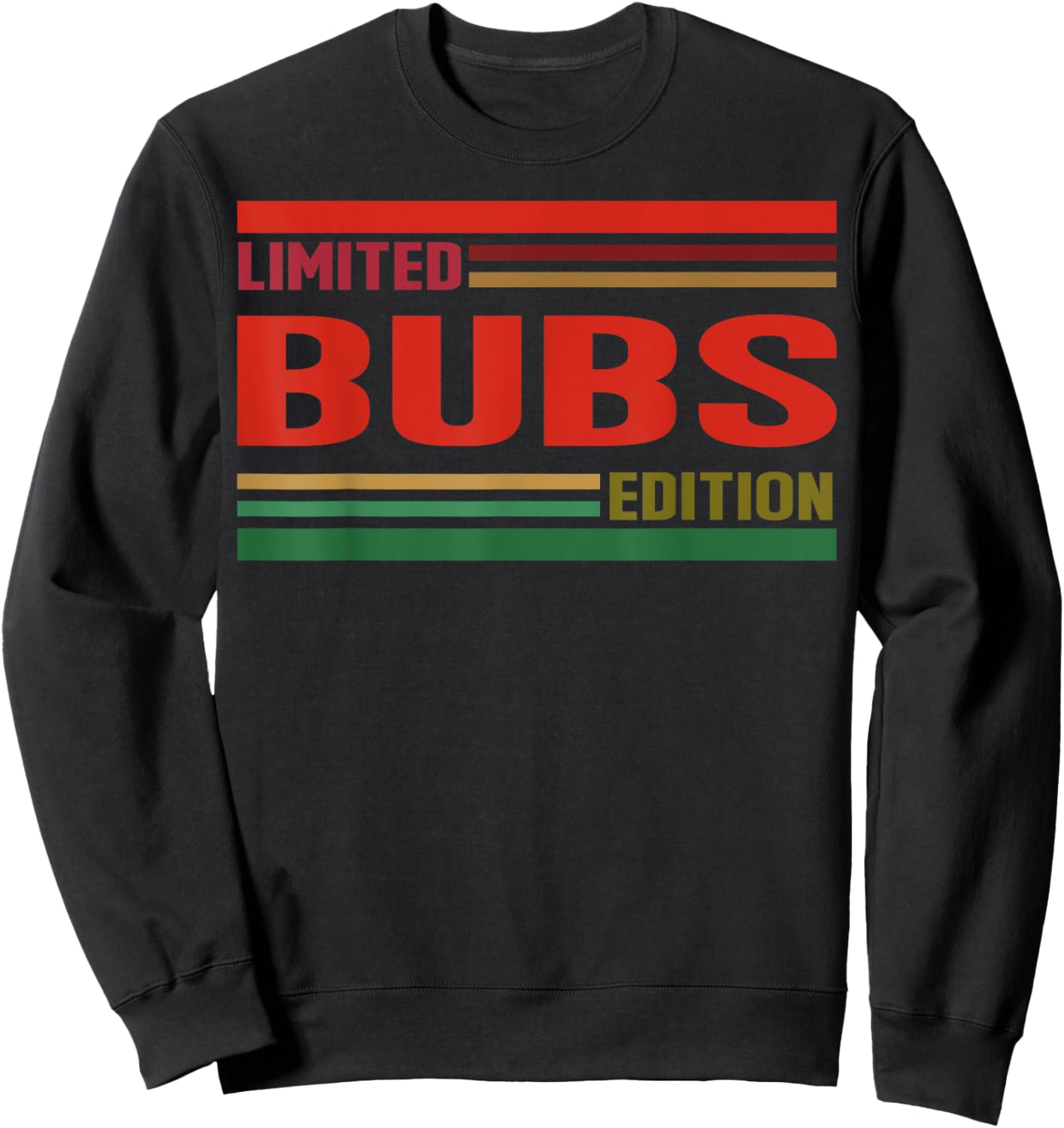 BUBS Limited Edition Shirt BUBS Name Personalized Sweatshirt - Sweatshirt | Black