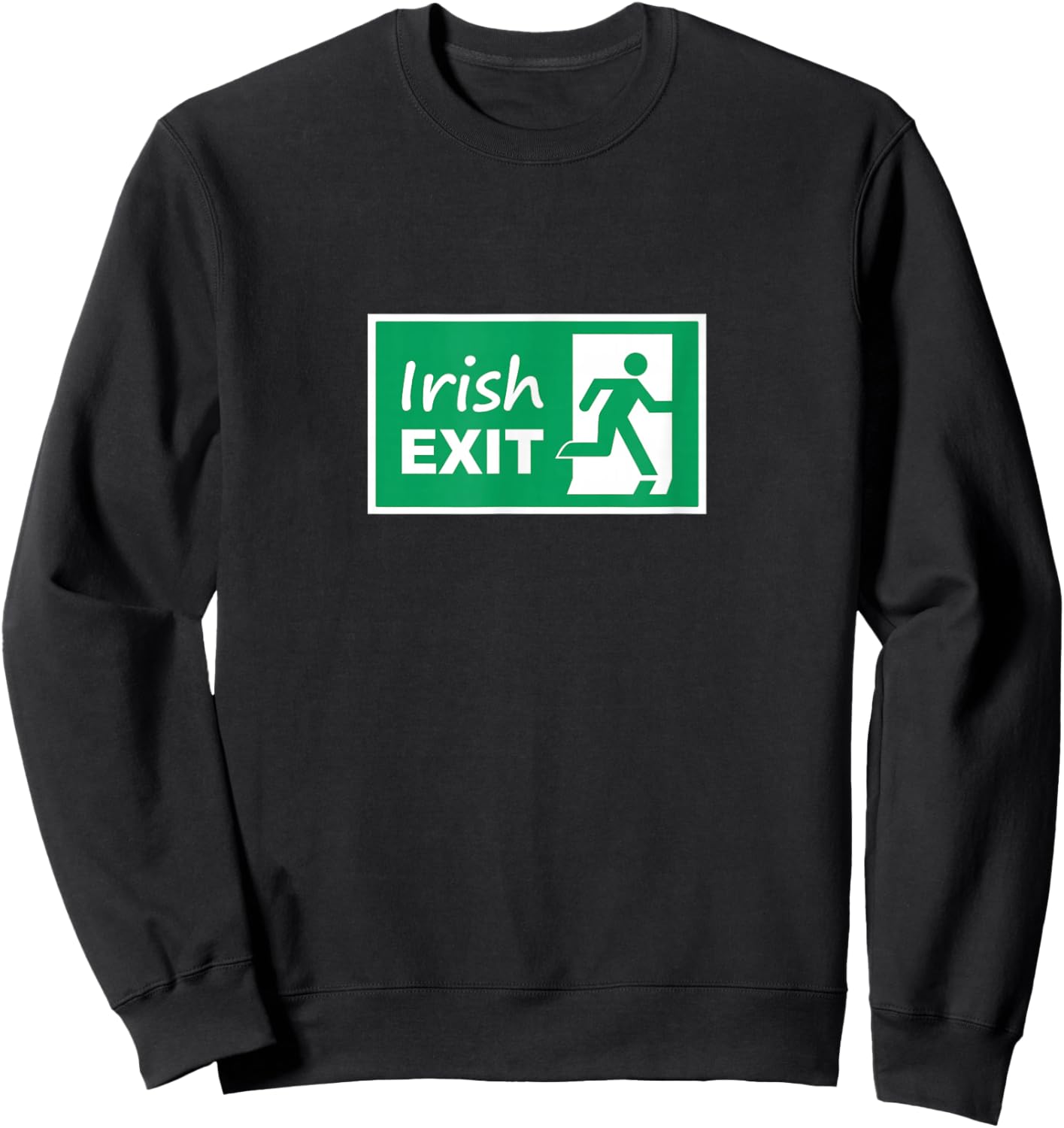 Irish Exit - Irish Goodbye Sweatshirt - Sweatshirt | Black