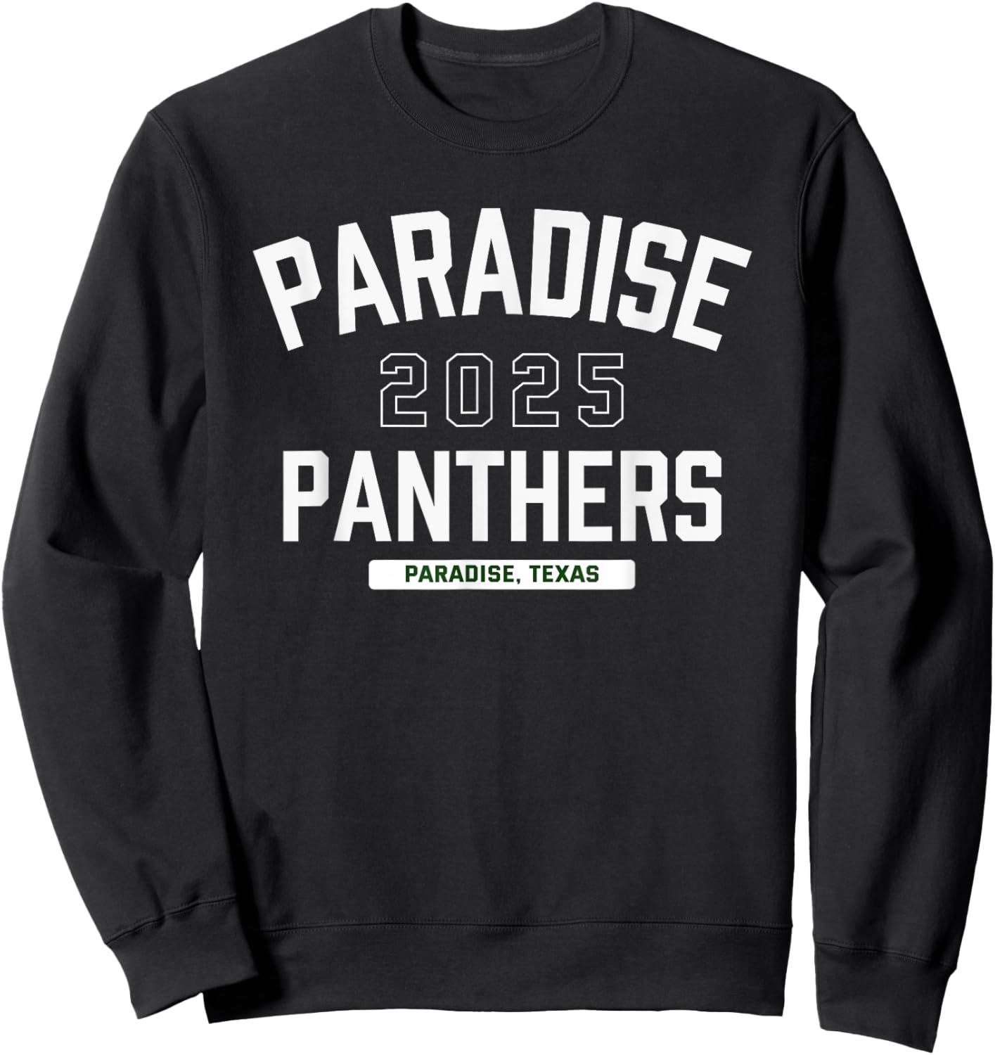Paradise Panthers Paradise, Texas 2025 Sweatshirt - Sweatshirt | Black