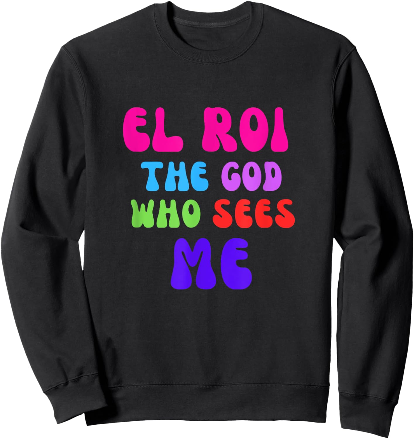 El Roi the God who Sees Me - NSPPD Morning prayer Sweatshirt - Sweatshirt | Black