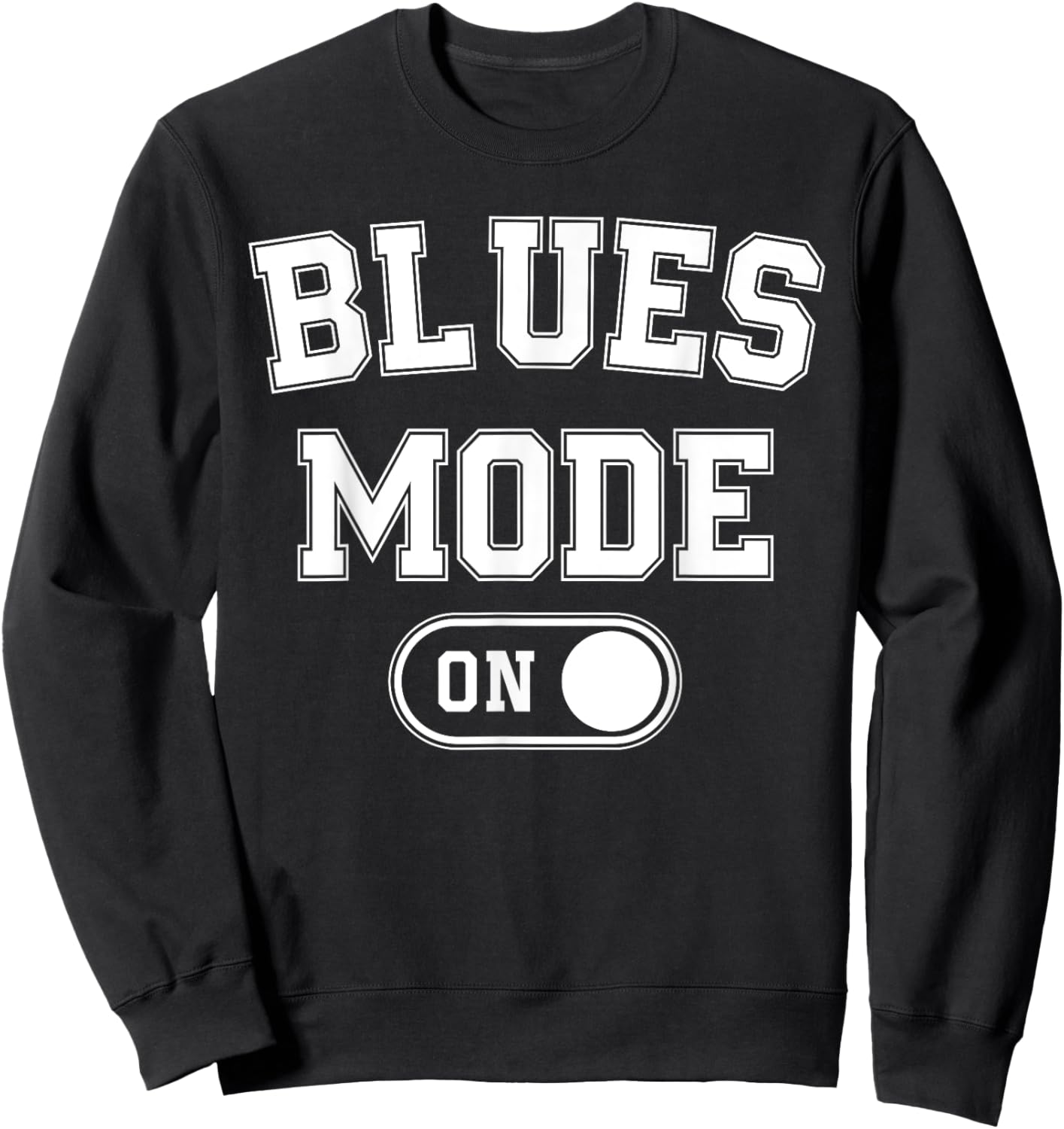 Blues Mode On Funny Blues Man Gift Musician Singer Guitarist Sweatshirt - Sweatshirt | Black